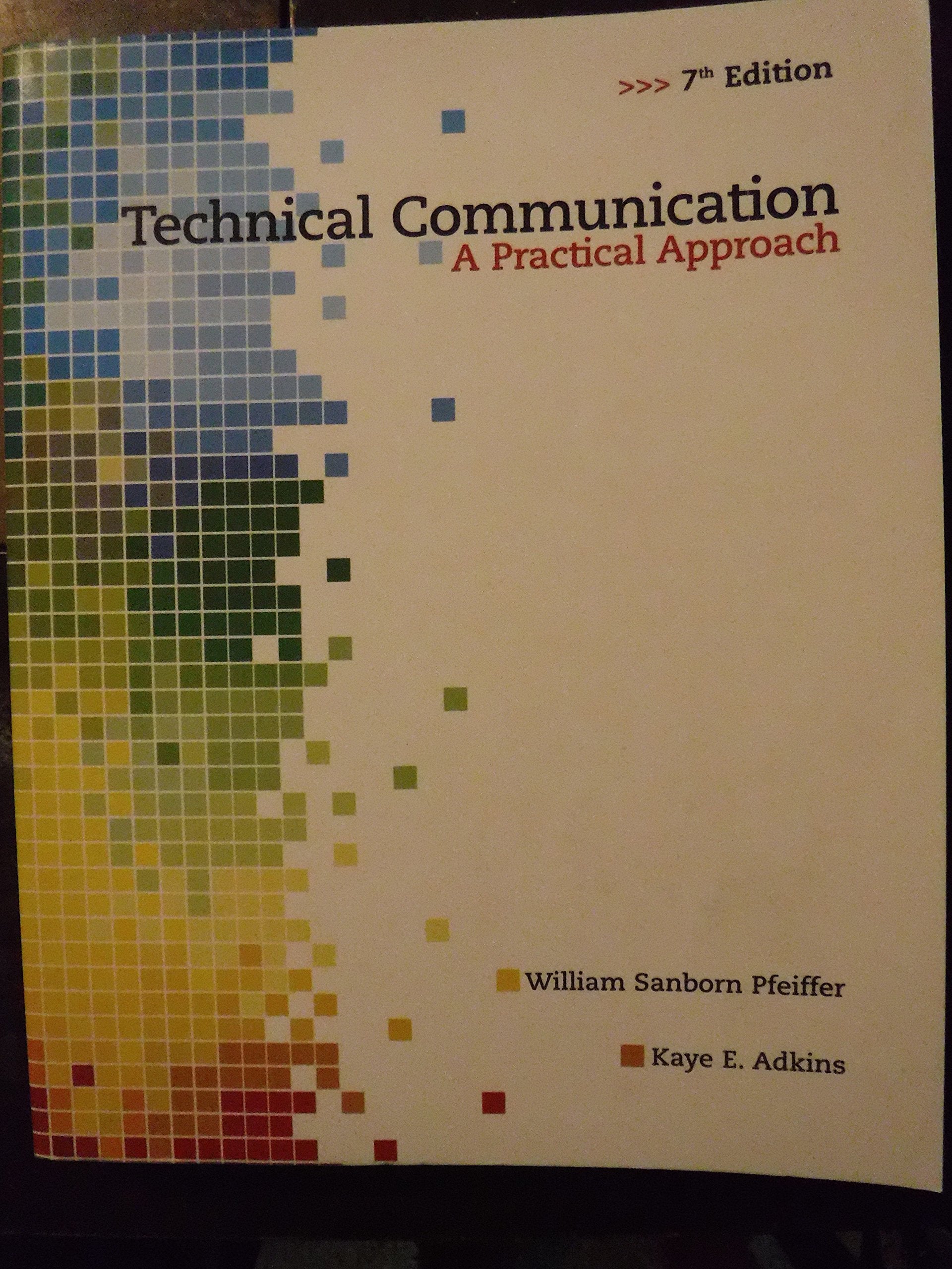 Technical Communication: A Practical Approach (7th Edition),New