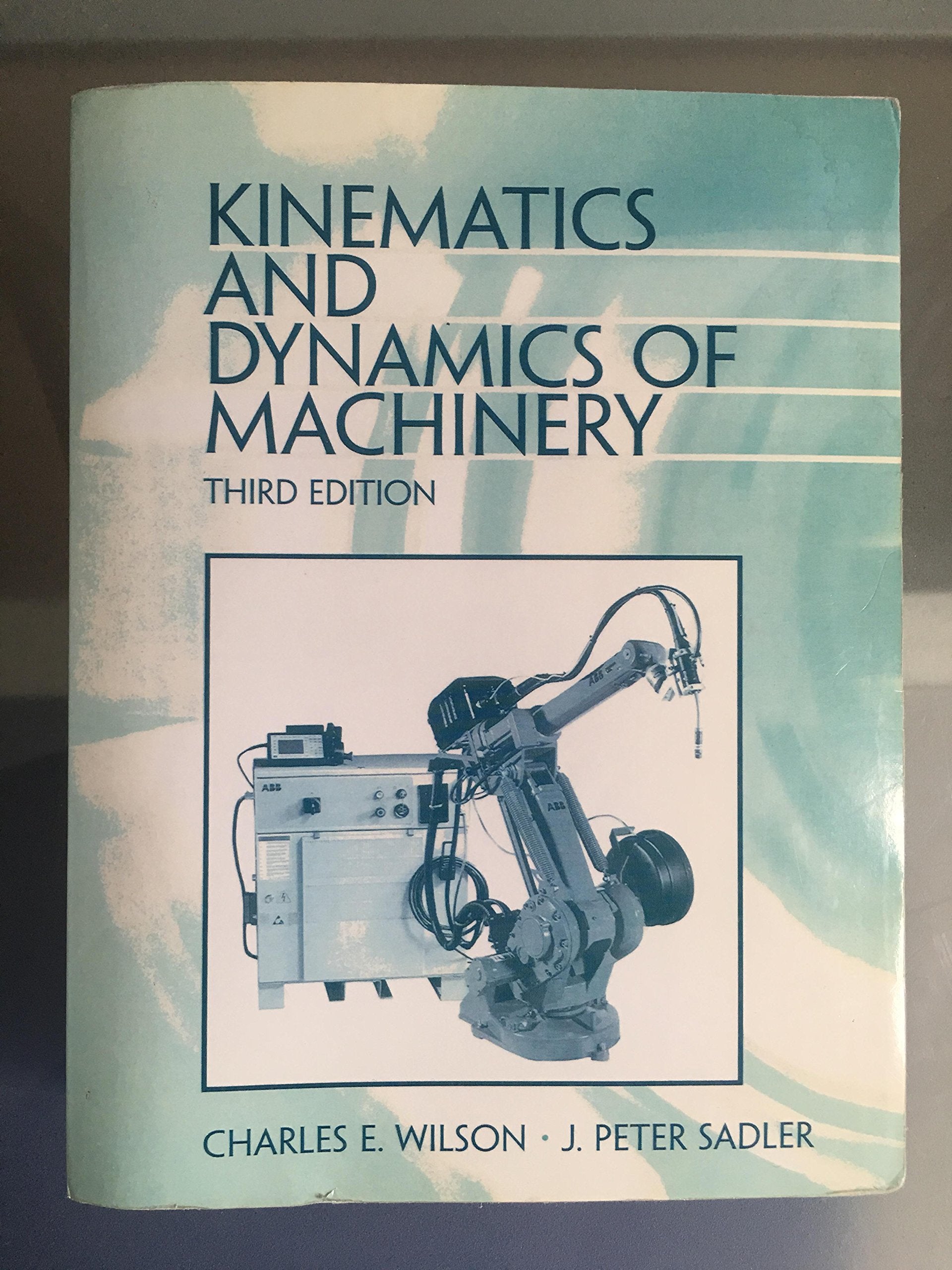 Kinematics and Dynamics of Machinery (3rd Edition),Used