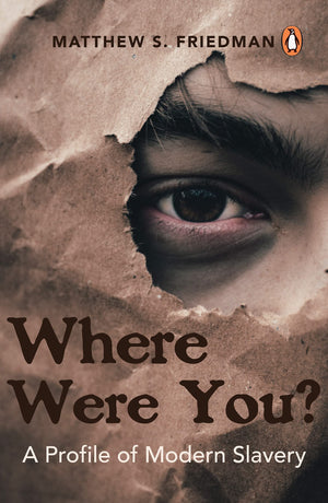 Where were you?: A Profile of Modern Slavery,Used