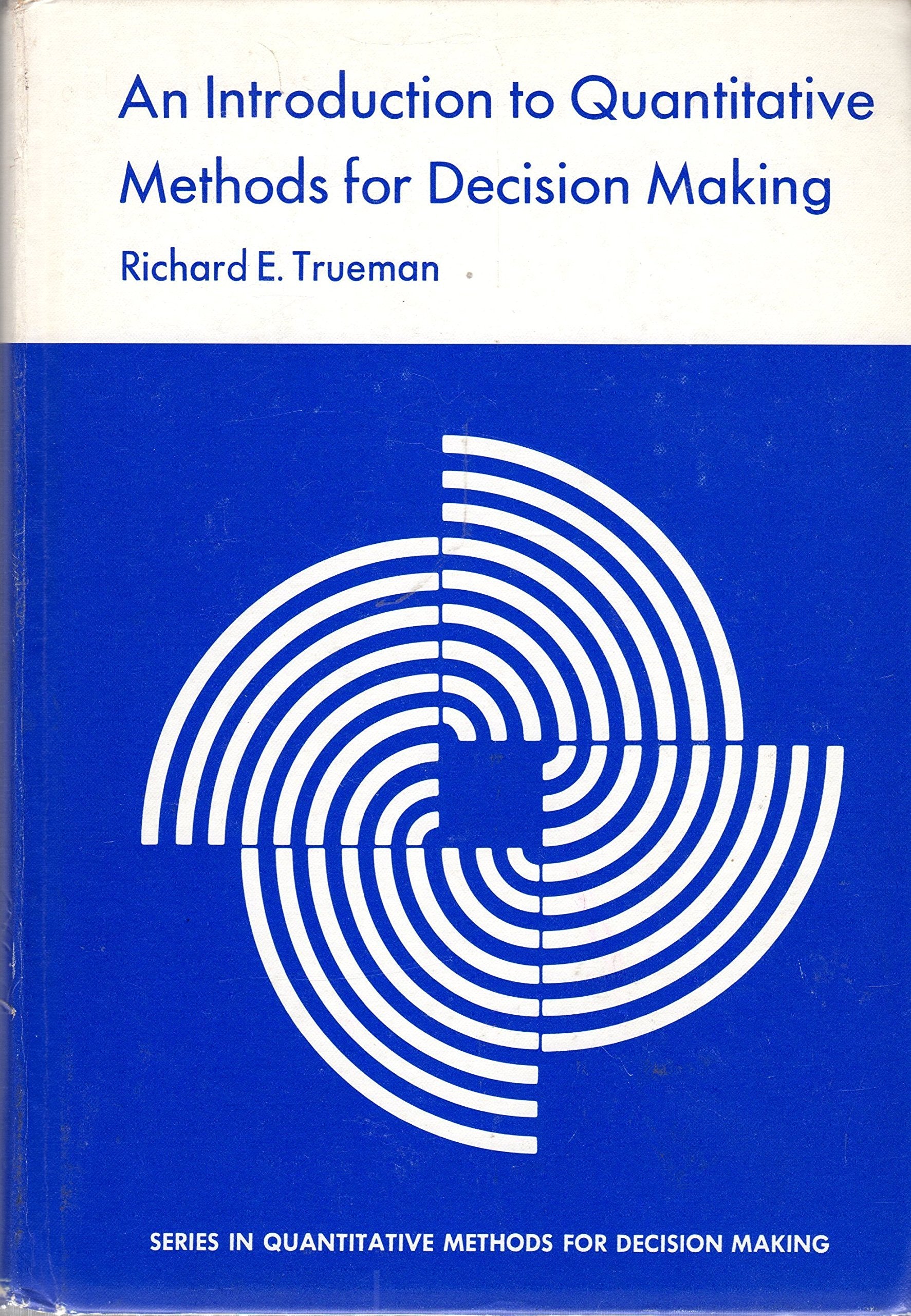 An Introduction To Quantitative Methods For Decision Making-used