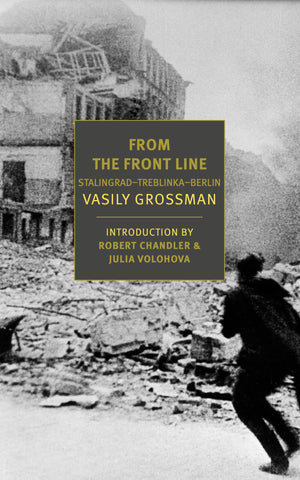 From The Front Line: StalingradTreblinkaBerlin, 194145