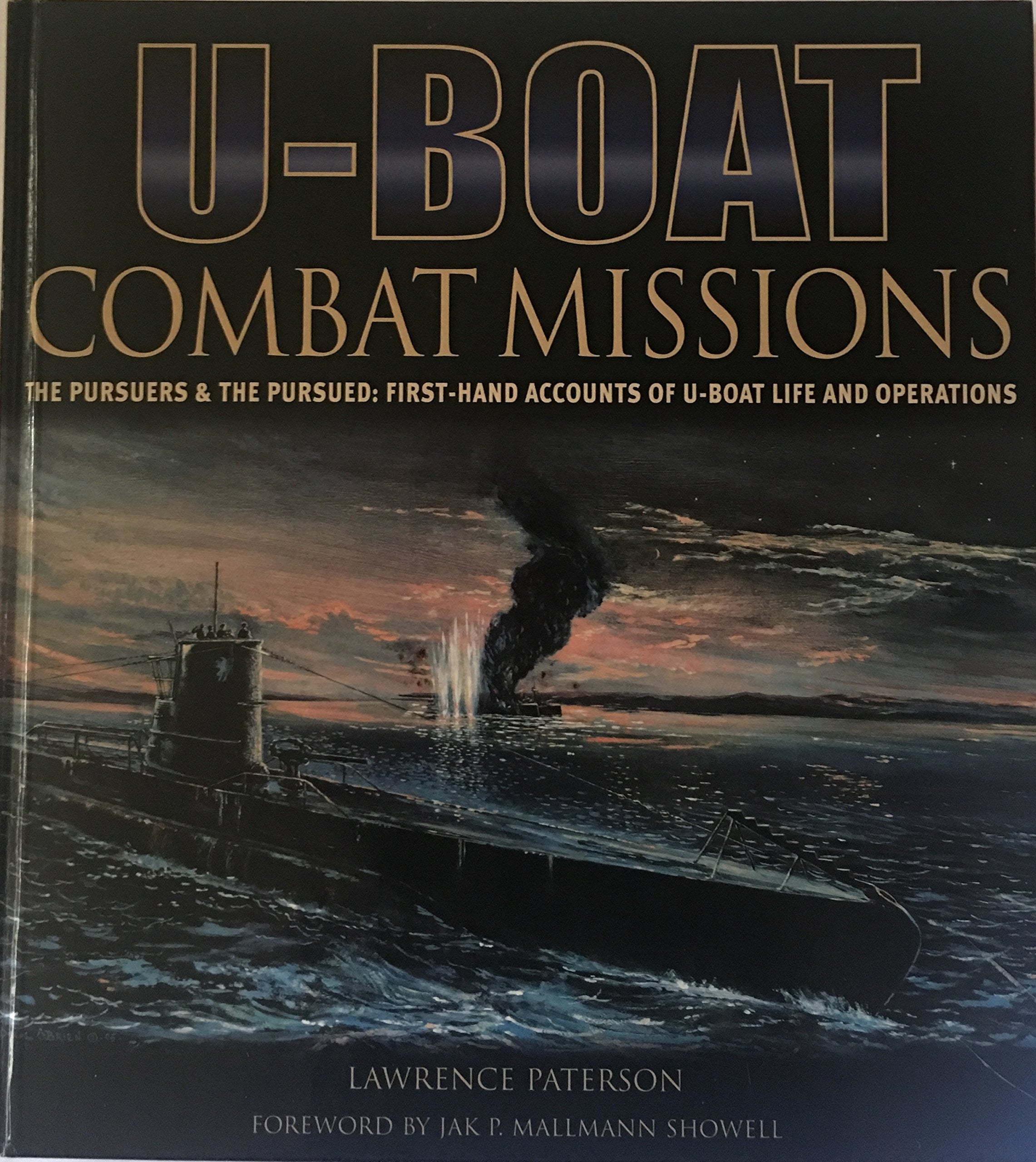 UBoat Combat Missions; The Pursuers & the Persued: First Hand Accounts of Uboat Life and Operations,Used