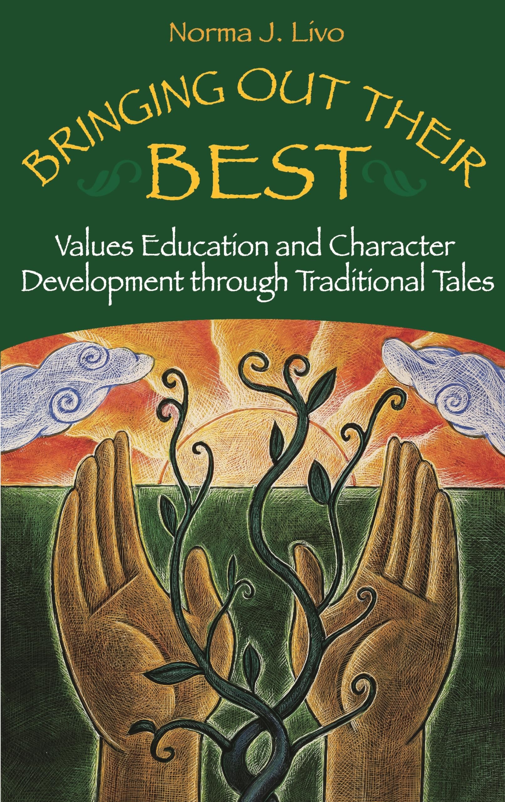 Bringing Out Their Best: Values Education and Character Development through Traditional Tales,Used
