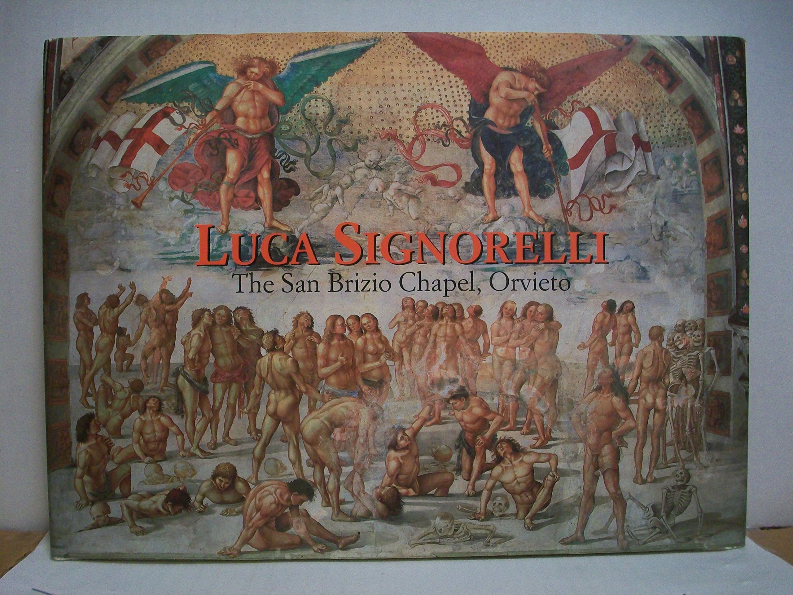 Luca Signorelli: The San Brizio Chapel, Orvieto (The Great Fresco Cycles of the Renaissance),Used