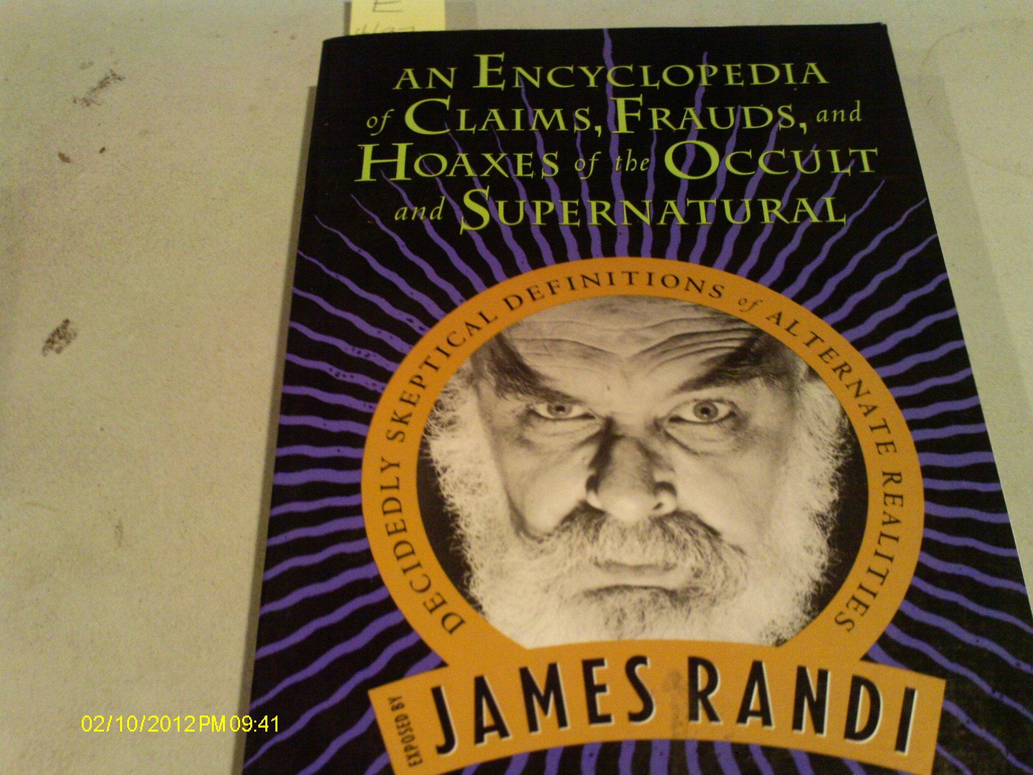An Encyclopedia of Claims, Frauds, and Hoaxes of the Occult and Supernatural,New