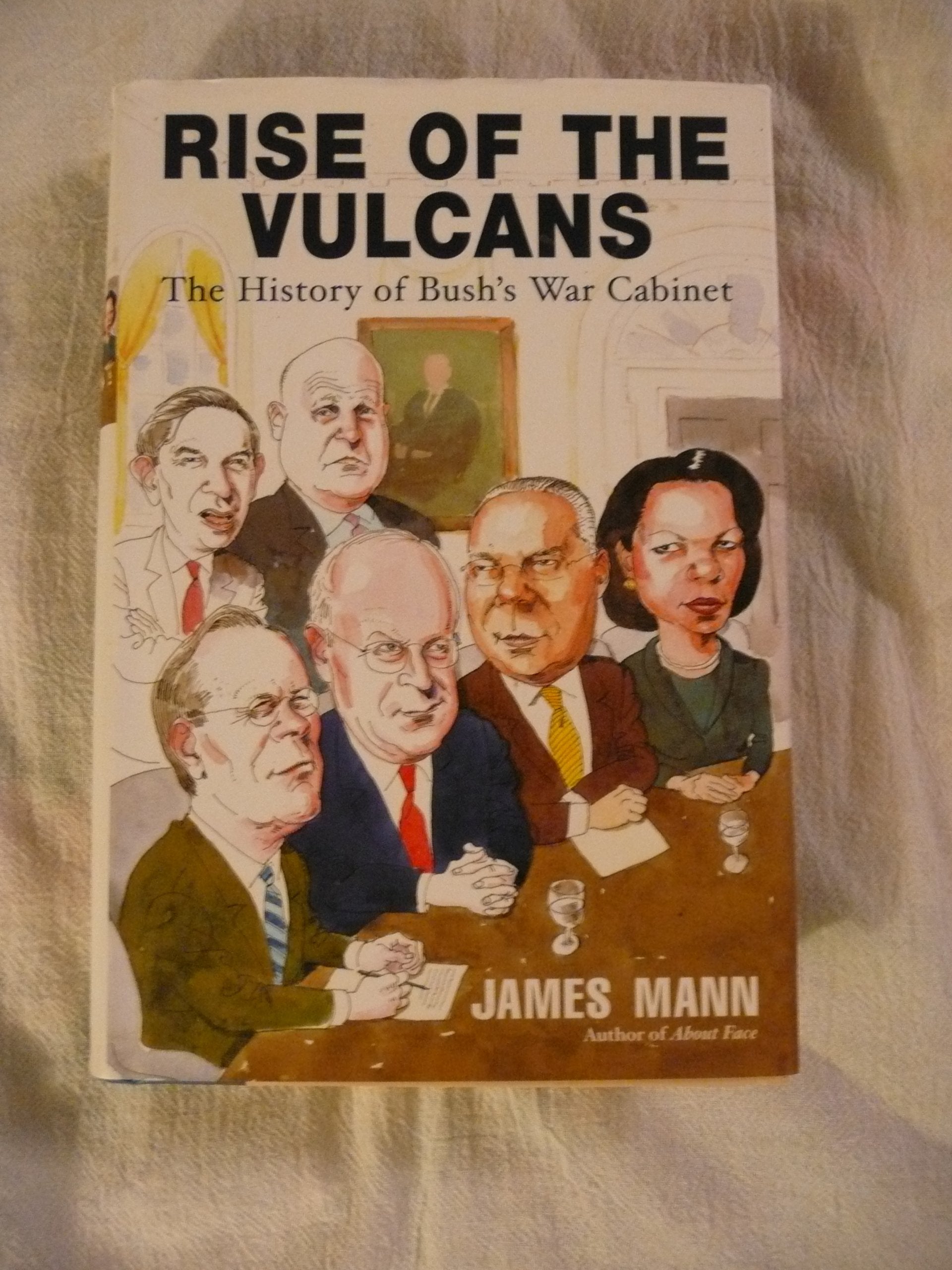 Rise Of The Vulcans: The History Of Bushs War Cabinet,New