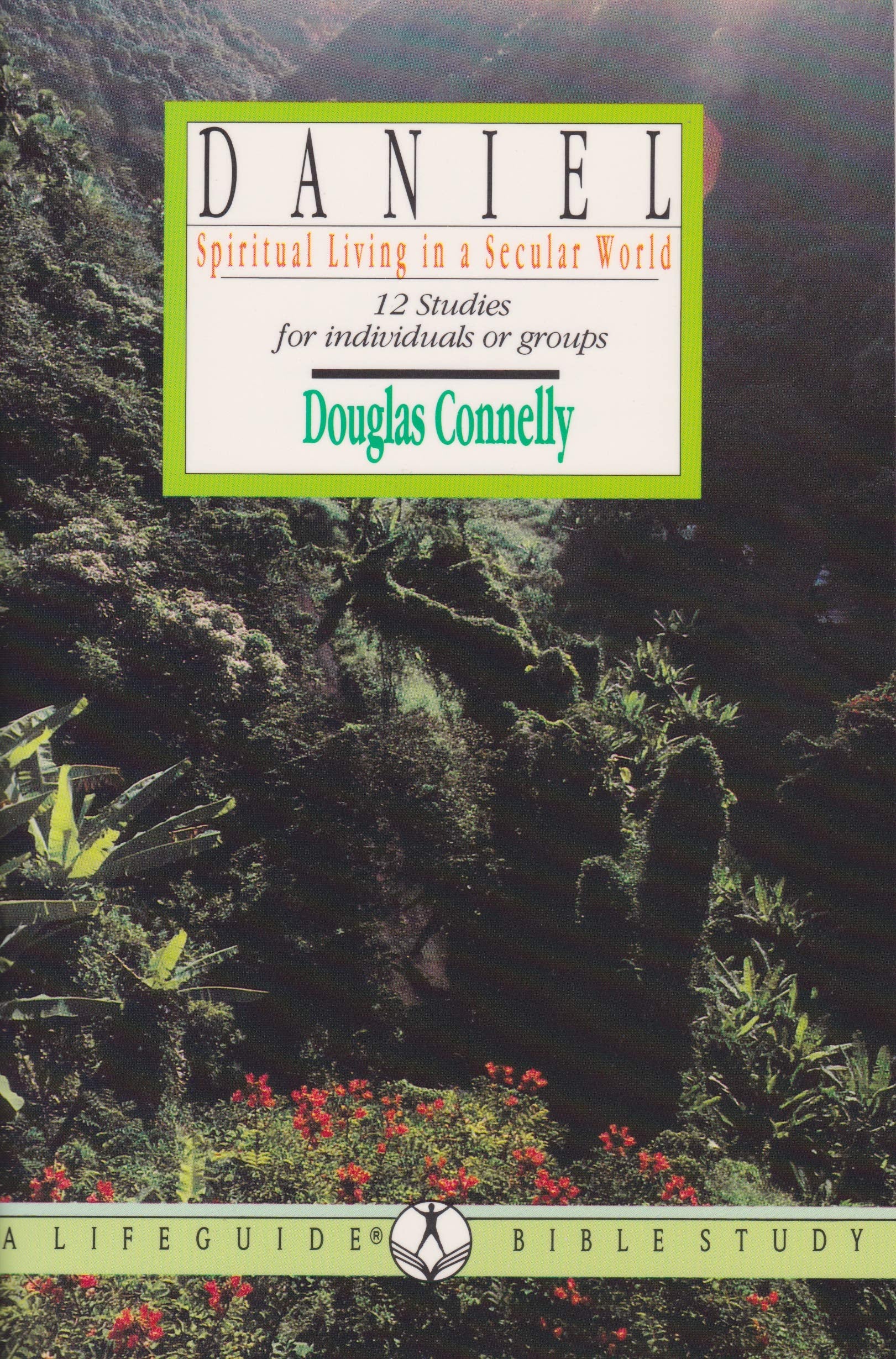 Daniel: Spiritual Living in a Secular World: 12 Studies for Individuals or Groups (LifeGuide Bible Studies),Used