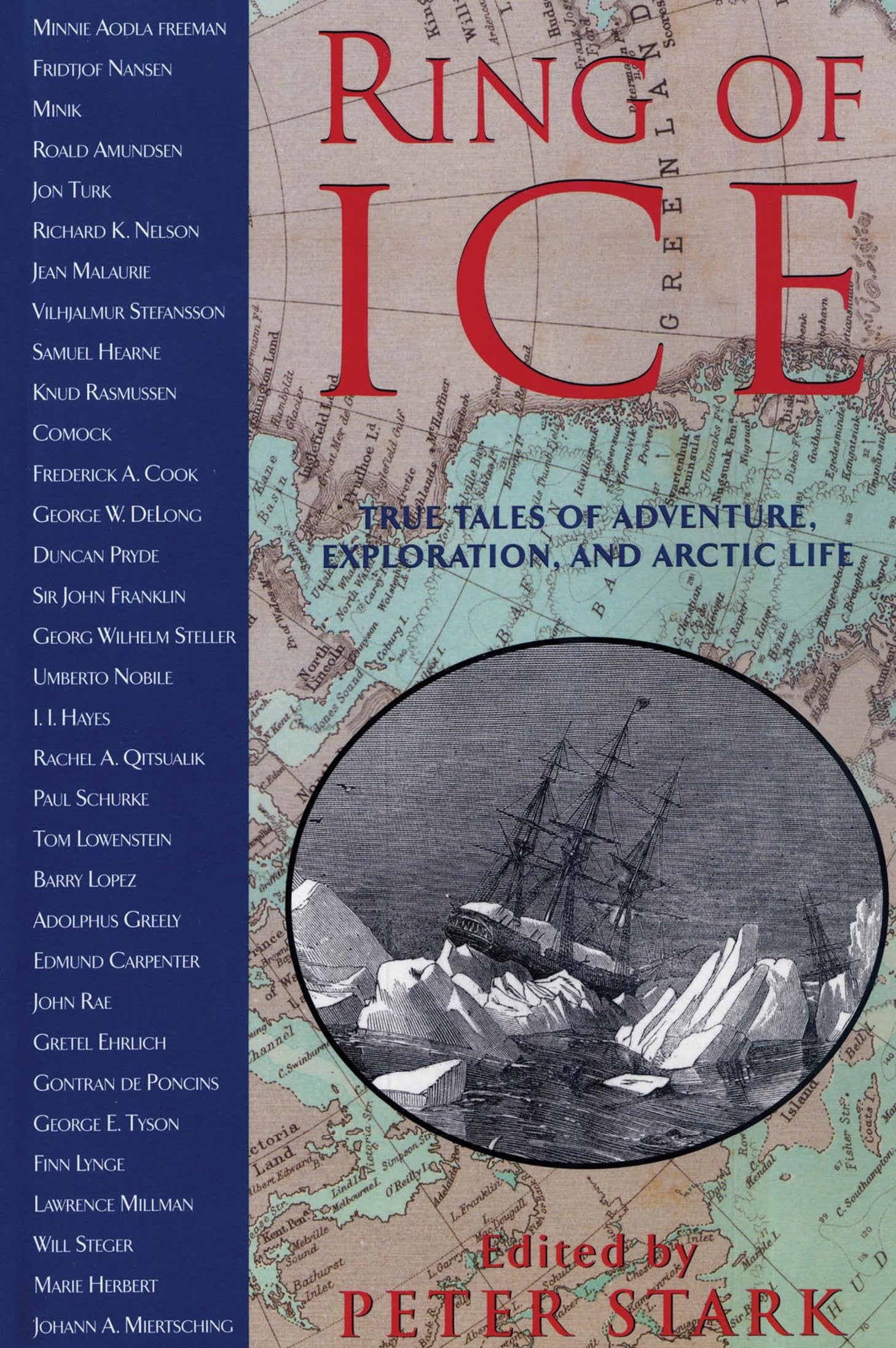 Ring of Ice: True Tales of Adventure, Exploration, and Arctic Life,Used