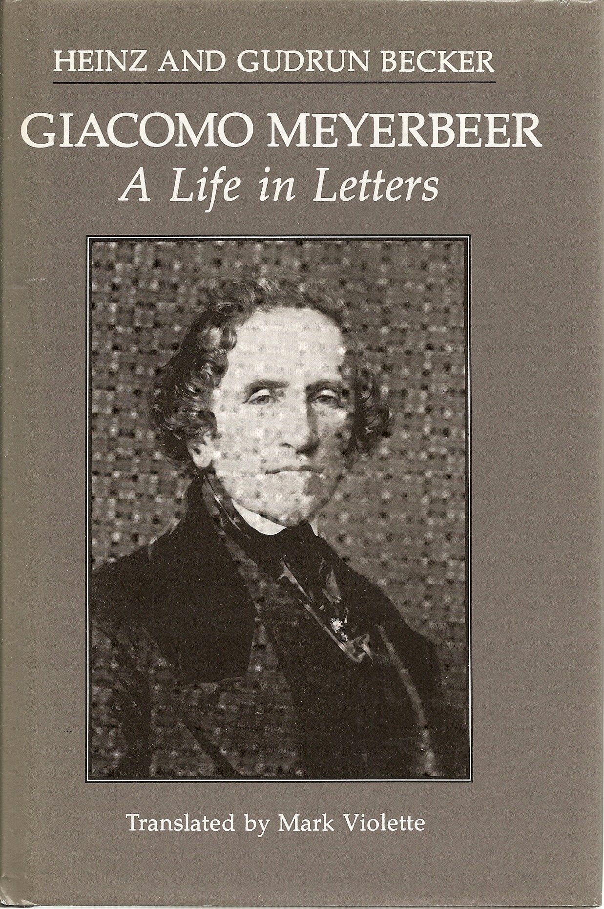 Giacomo Meyerbeer, A Life In Letters,New