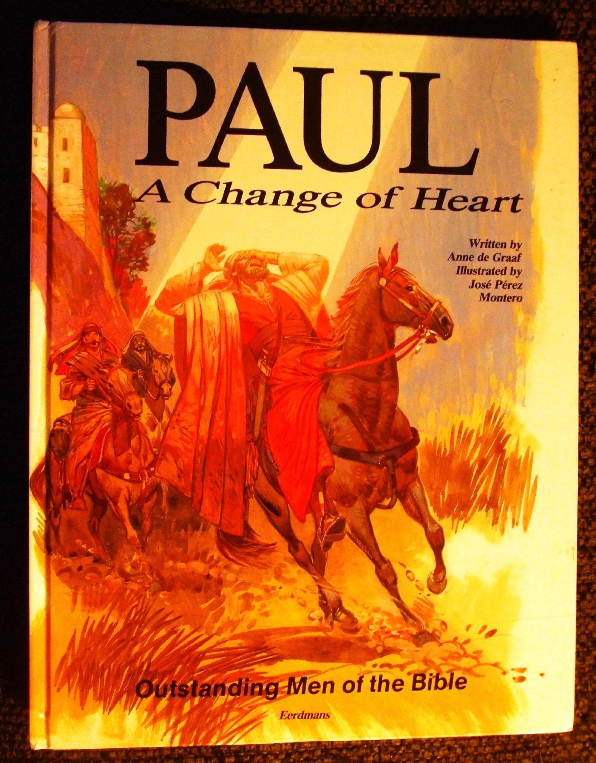 Paul: A Change of Heart (Outstanding Men of the Bible),Used