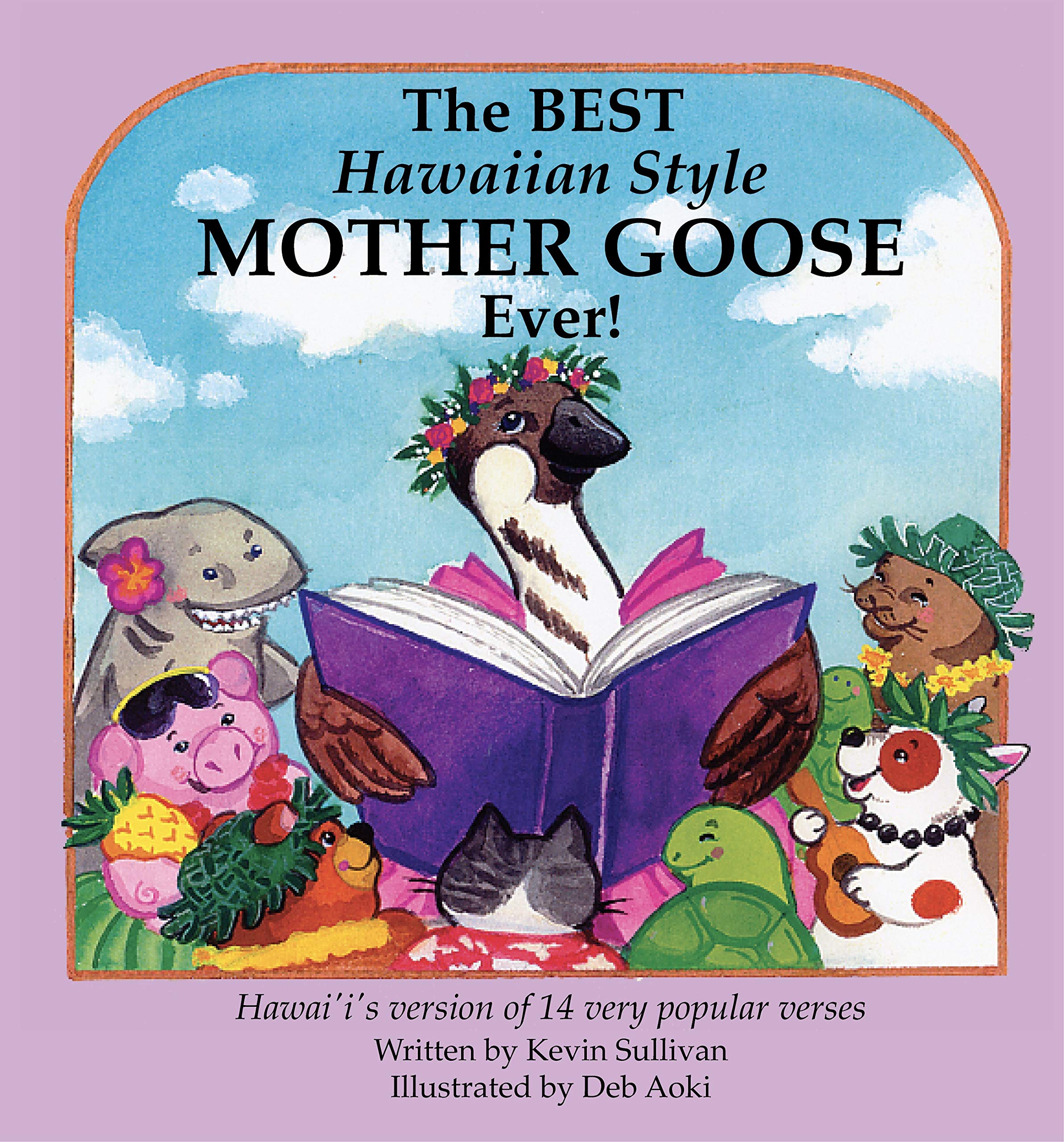 The Best Hawaiian Style Mother Goose Ever: Hawaii's Version of 14 Very Popular Verses,Used