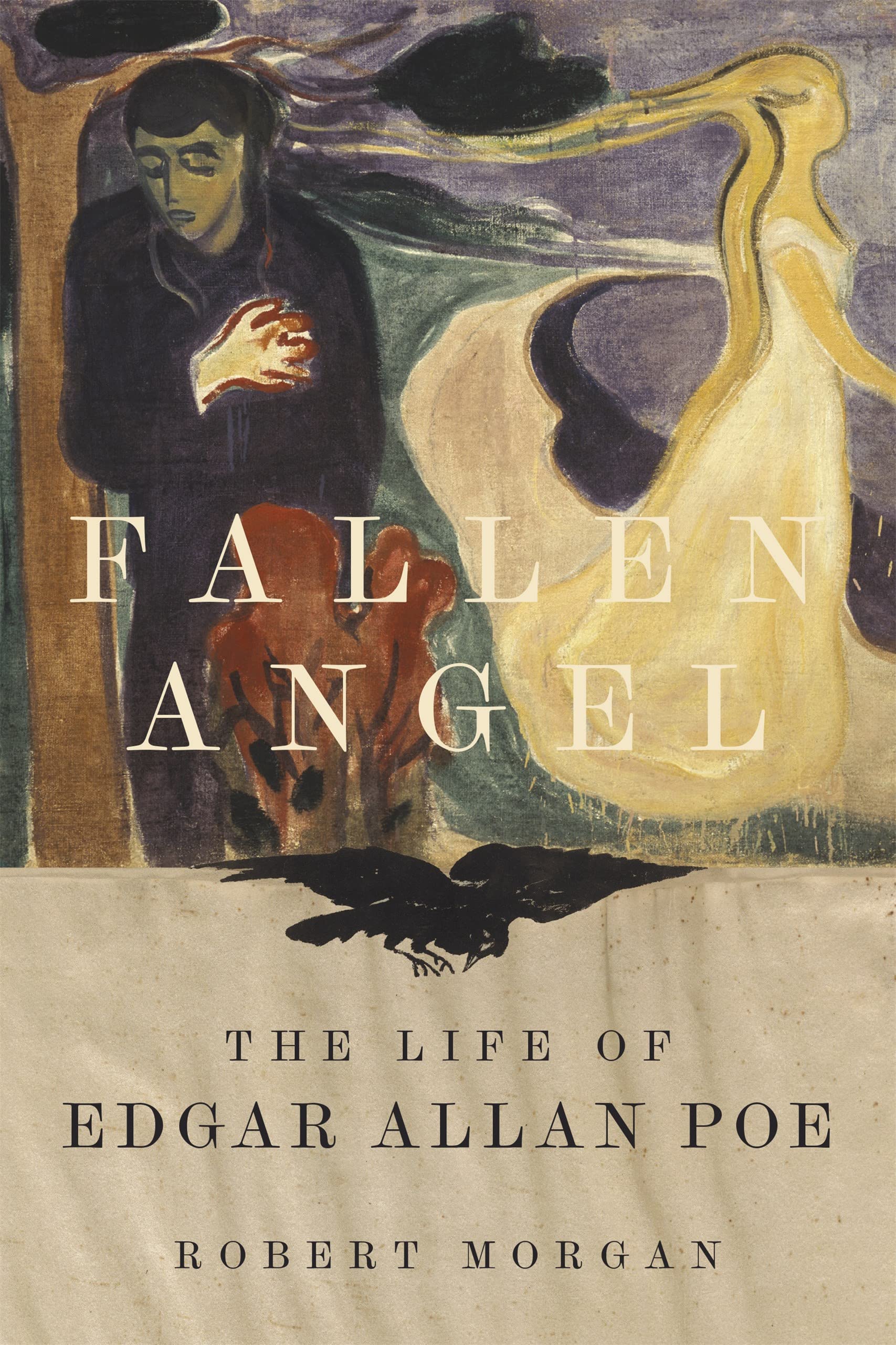 Fallen Angel: The Life Of Edgar Allan Poe,New
