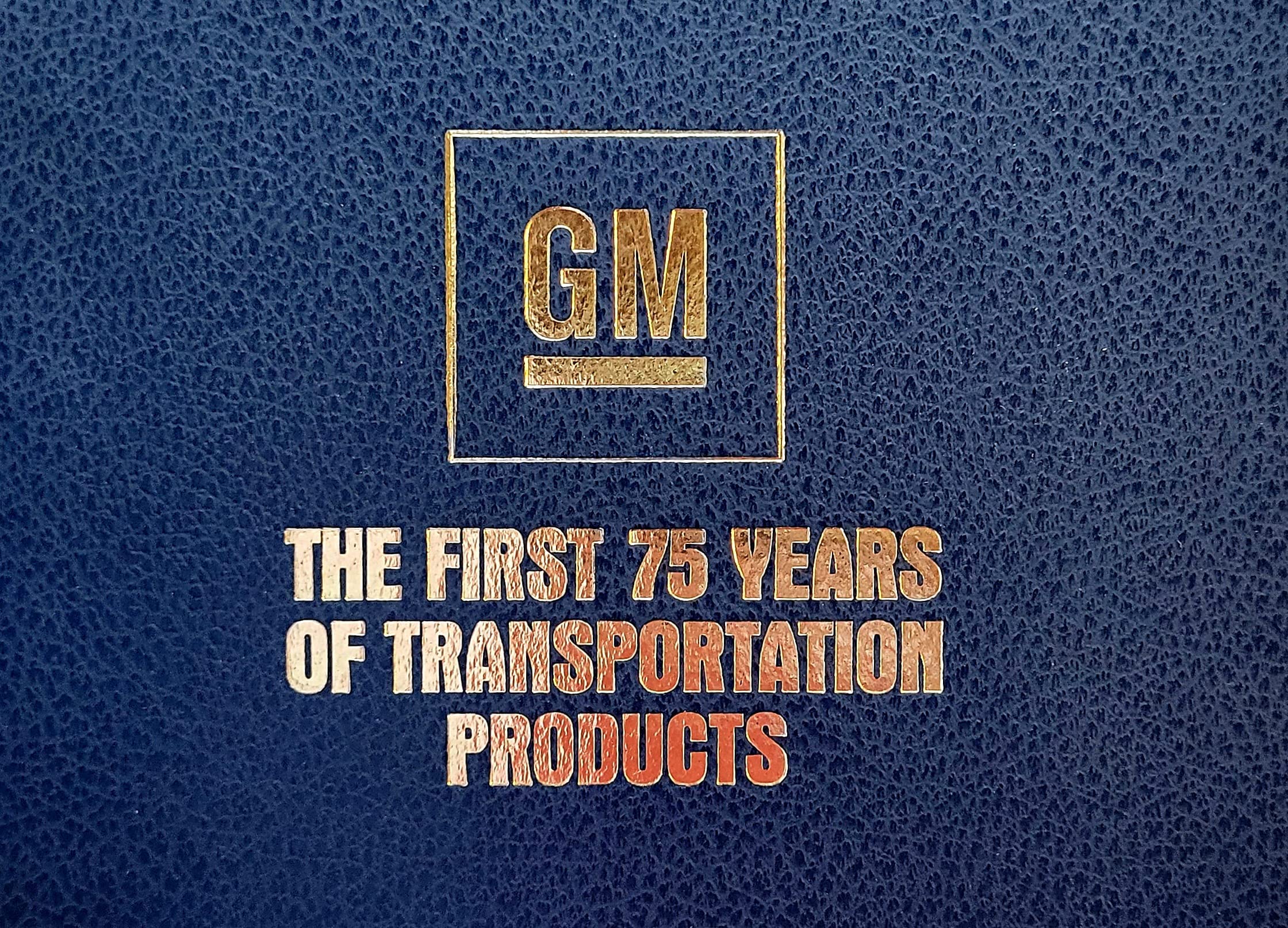 General Motors, The First 75 Years Of Transportation Products,New