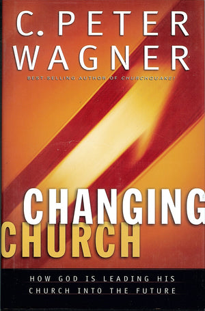 Changing Church: How God Is Leading His Church Into the Future,Used