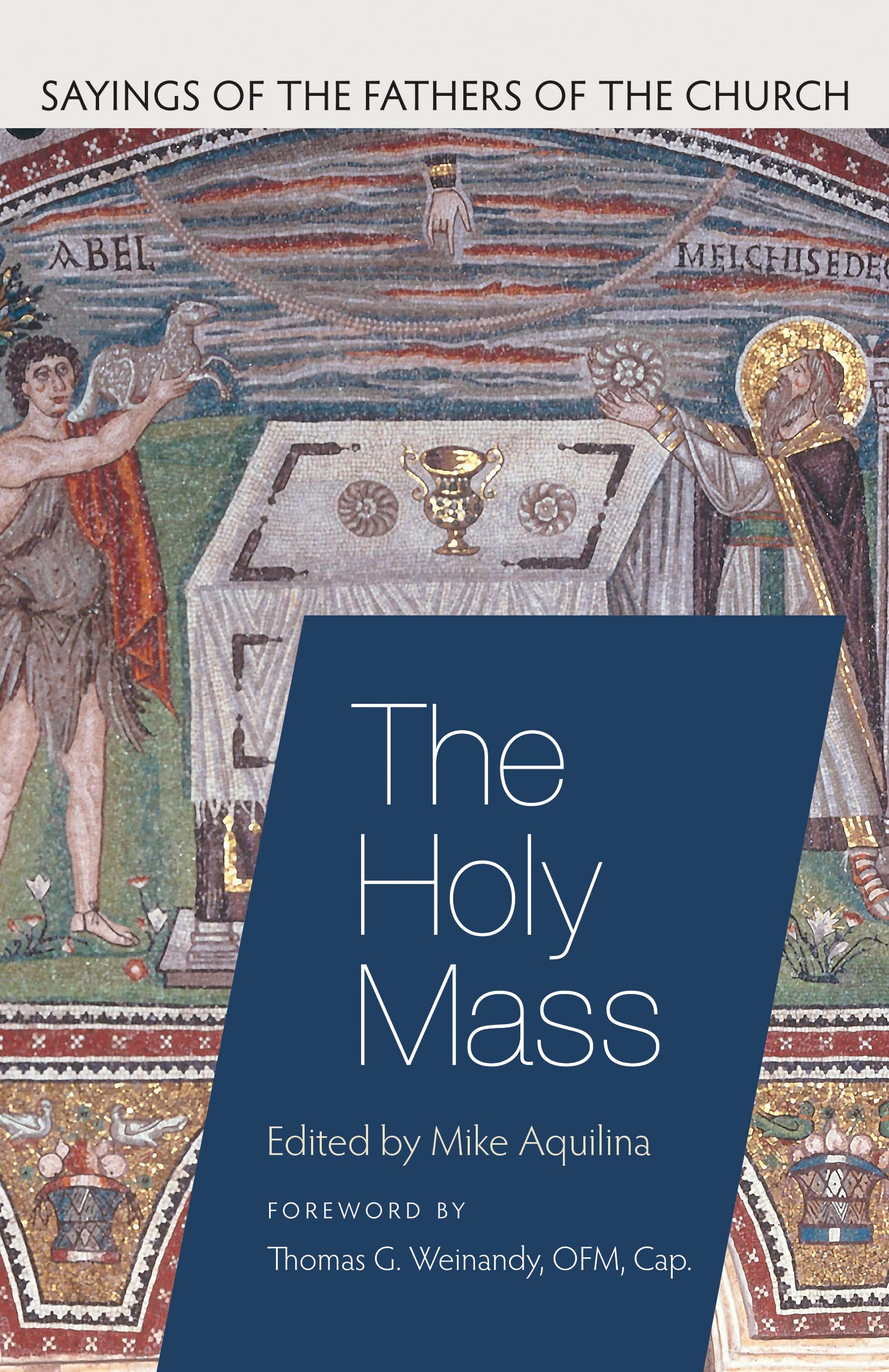 The Holy Mass (Sayings Of The Fathers Of The Church),Used