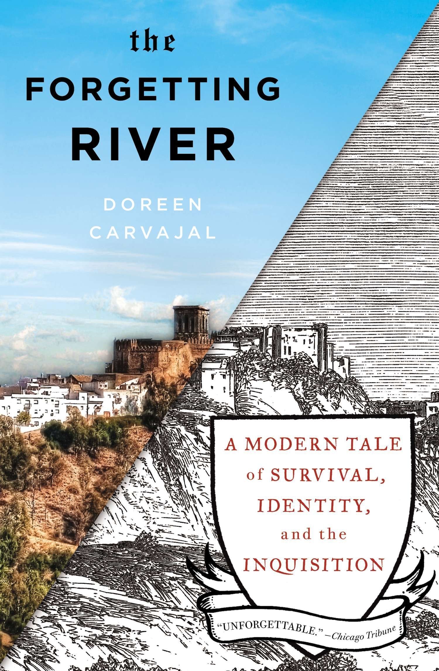 The Forgetting River: A Modern Tale Of Survival, Identity, And The Inquisition,Used