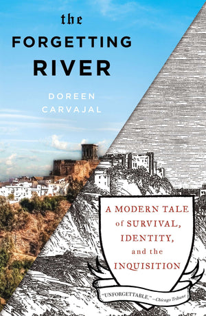 The Forgetting River: A Modern Tale Of Survival, Identity, And The Inquisition,Used