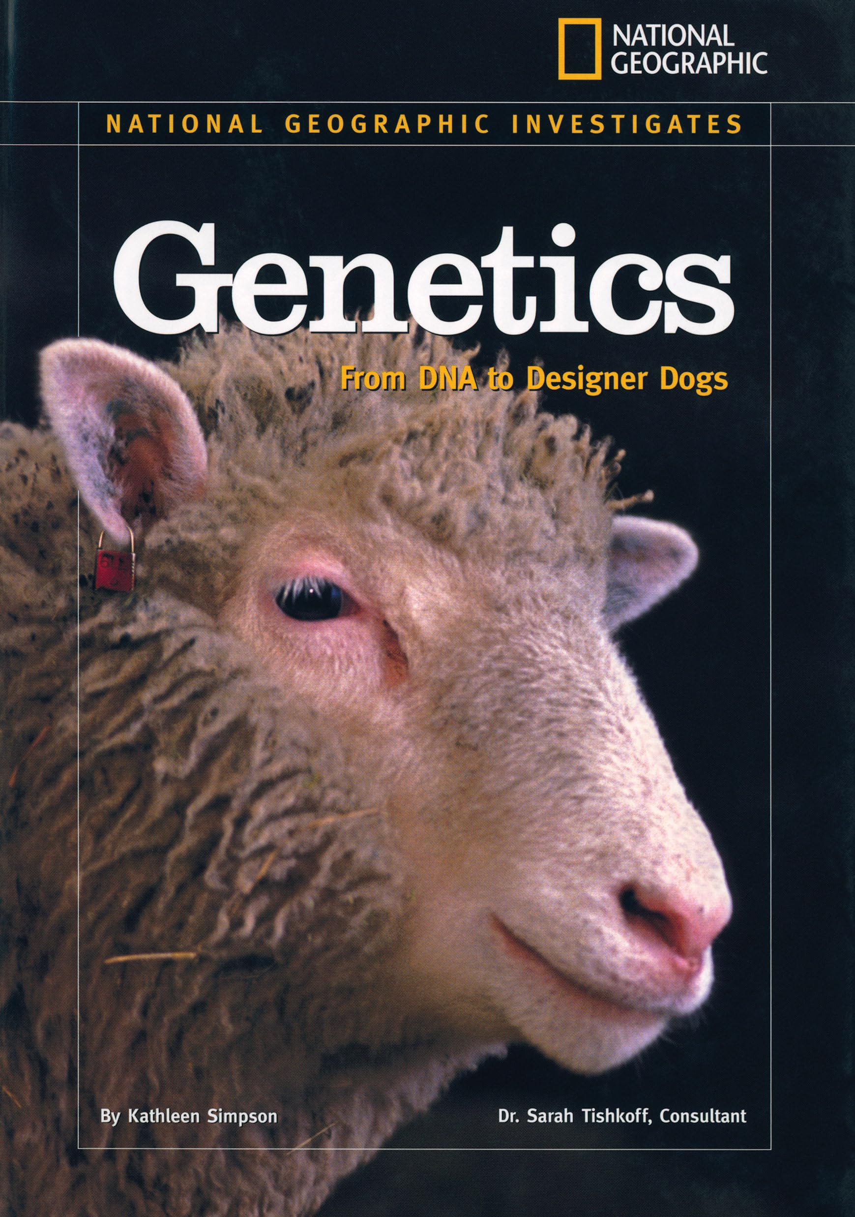 National Geographic Investigates: Genetics: From DNA to Designer Dogs (National Geographic Investigates Science),Used