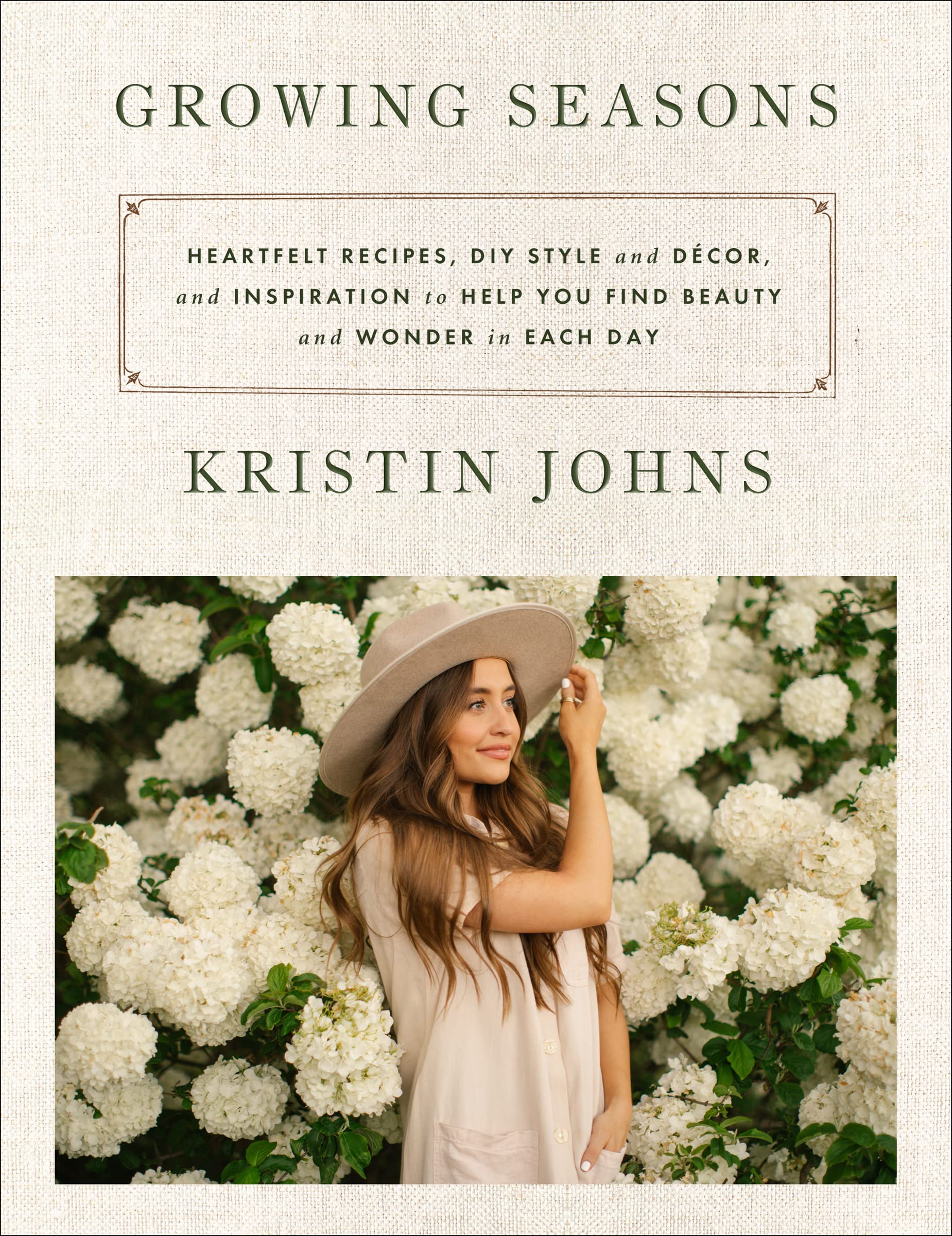 Growing Seasons: Heartfelt Recipes, Diy Style And Dcor, And Inspiration To Help You Find Beauty And Wonder In Each Day,Used