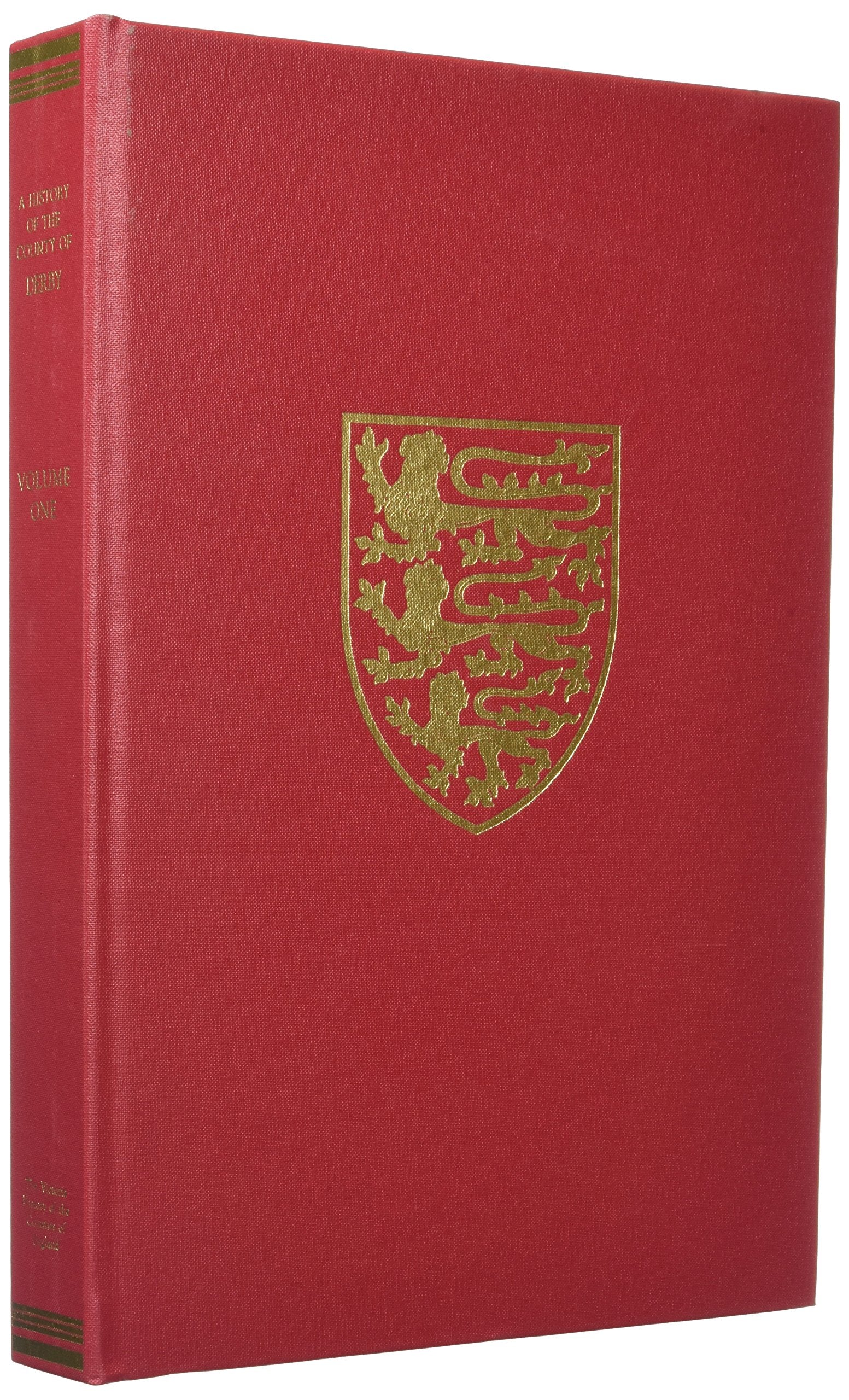 The Victoria History of the County of Derby: II: Ecclesiastical History, Religious Houses, Political History, Social and Economi,Used