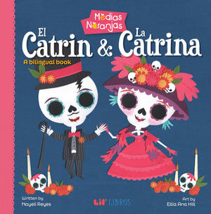 Medias naranjas: El Catrin & La Catrina: A Bilingual Book (English and Spanish Edition),New