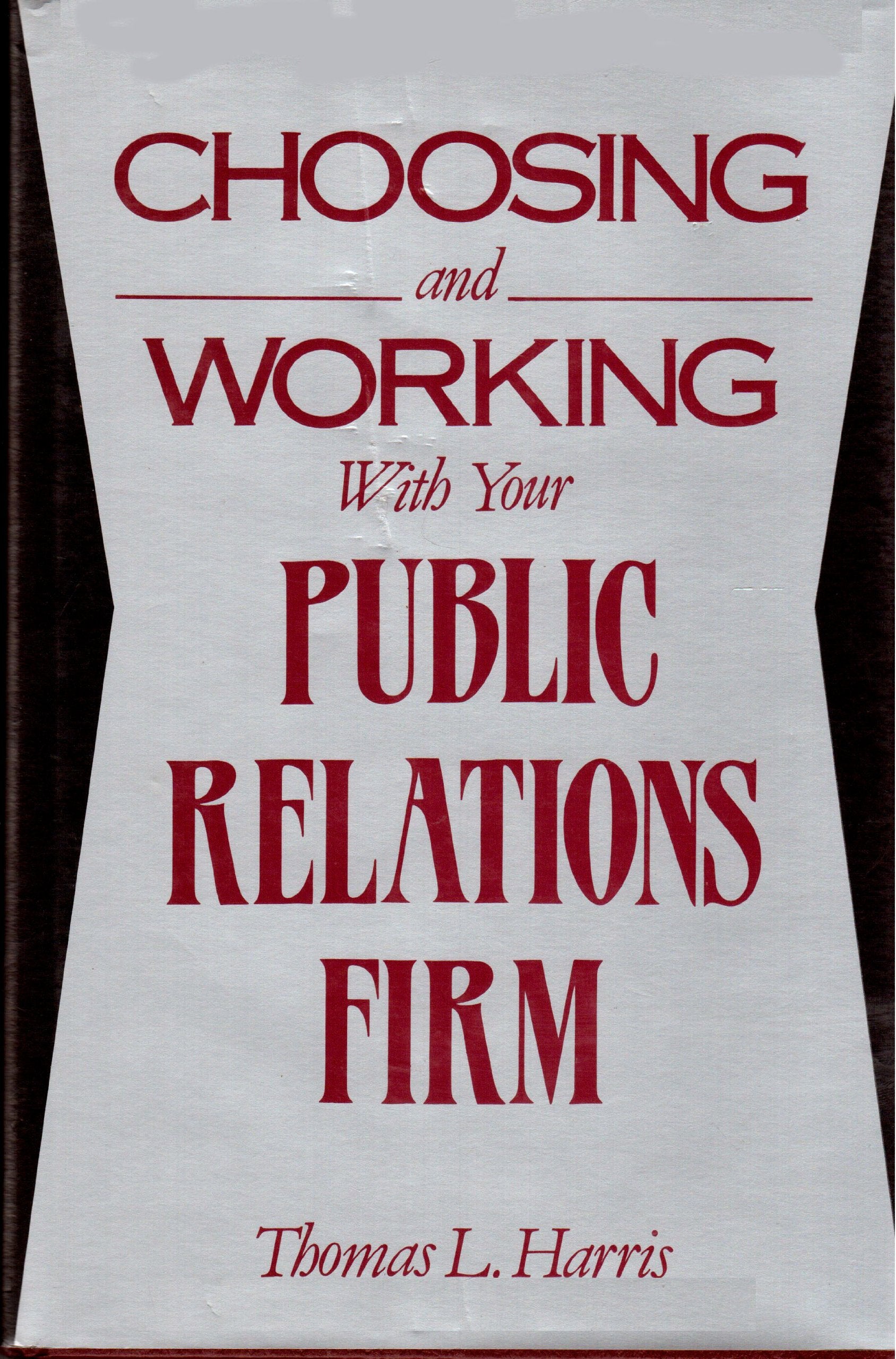 Choosing and Working With Your Public Relations Firm,Used