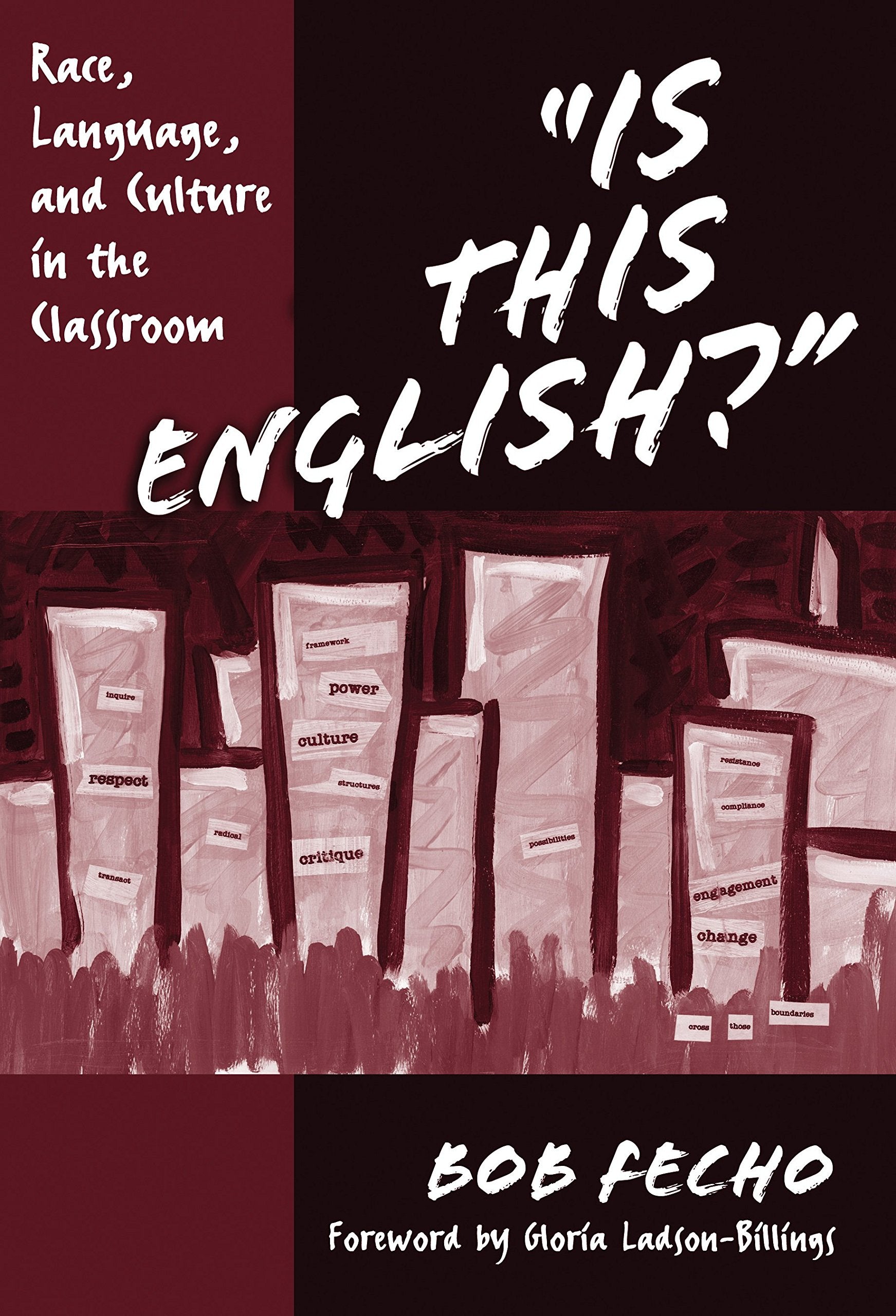 Is This English? Race, Language, and Culture in the Classroom (Practitioner Inquiry Series, 28),Used