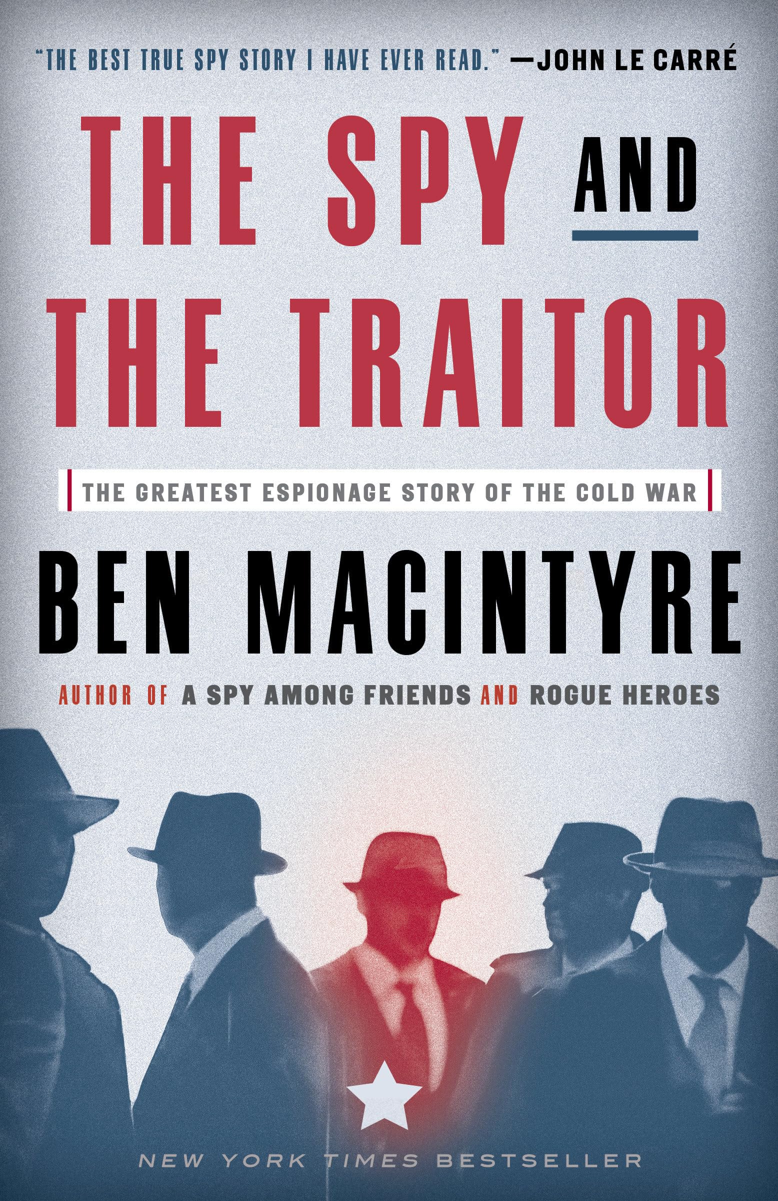 The Spy and the Traitor: The Greatest Espionage Story of the Cold War,New
