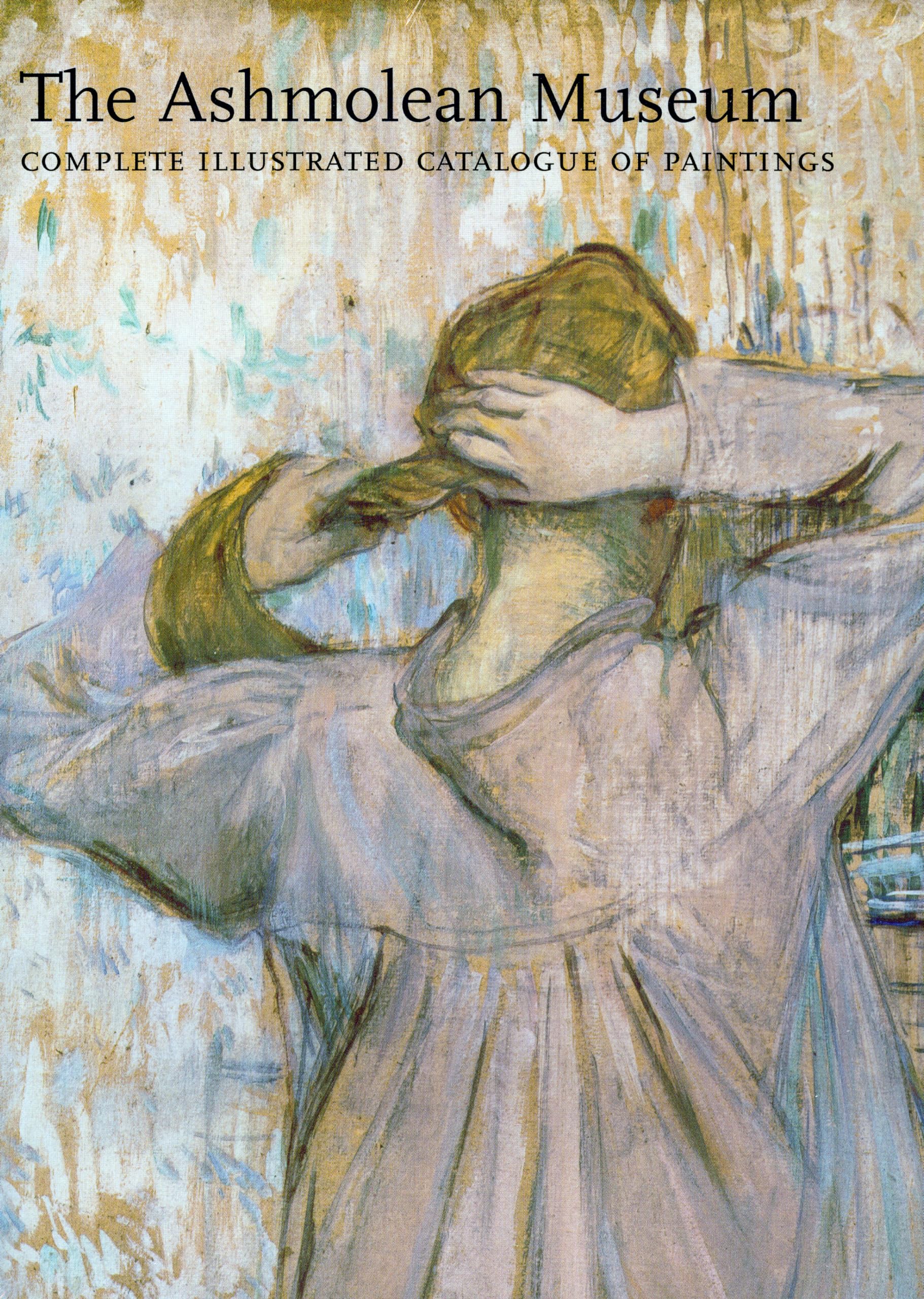 Ashmolean Museum: Complete Illustrated Catalogue of Paintings,Used
