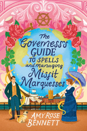 The GovernessS Guide To Spells And Managing Misfit Marquesses (The Parasol Academy)
