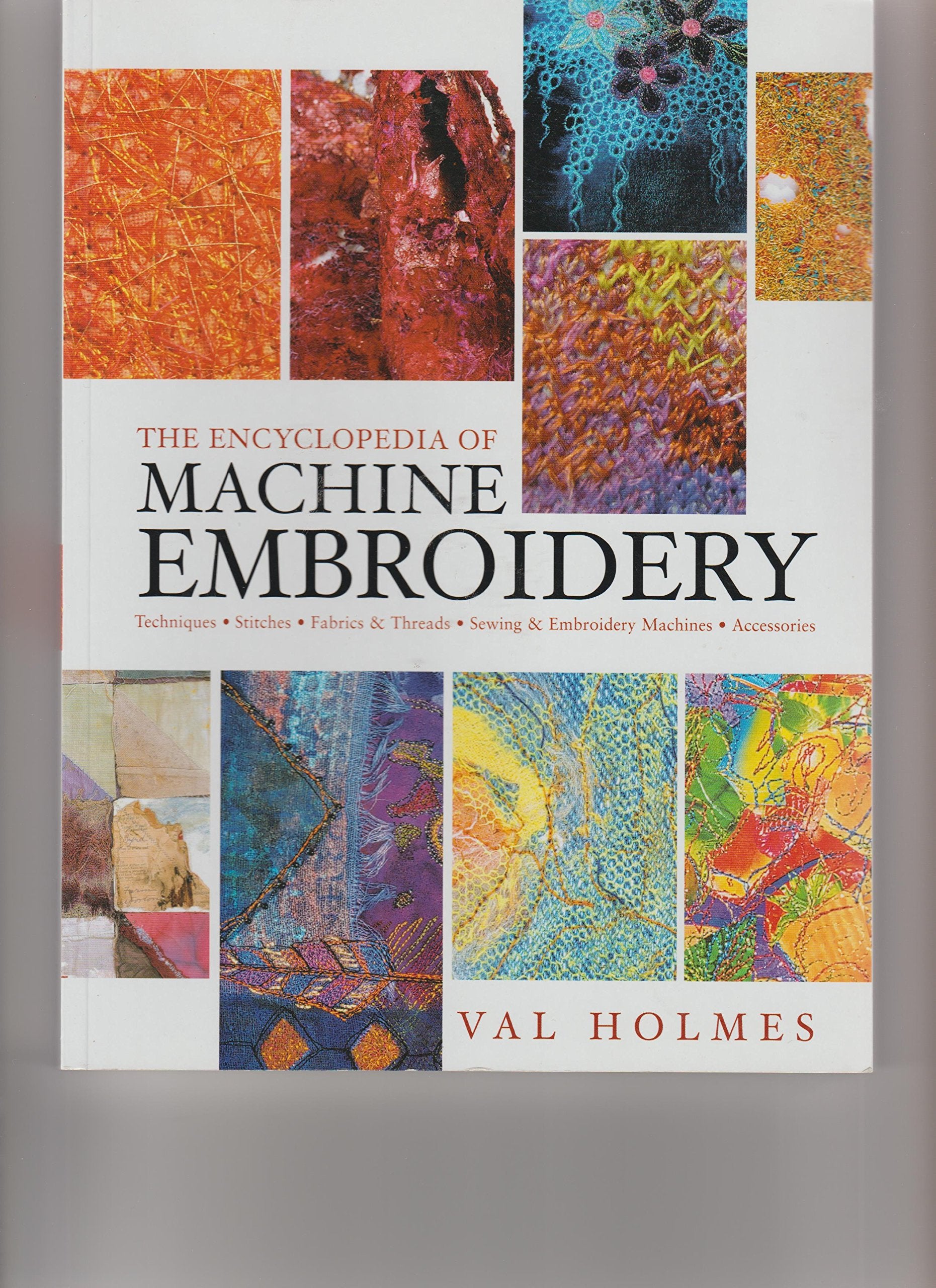 The Encyclopedia Of Machine Embroidery,Used