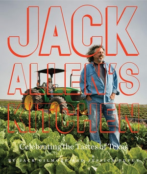 Jack Allen'S Kitchen: Celebrating The Tastes Of Texas,New