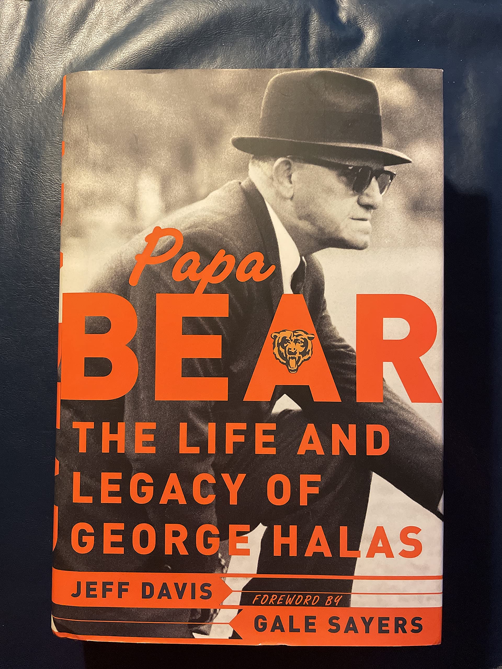 Papa Bear : The Life and Legacy of George Halas,Used