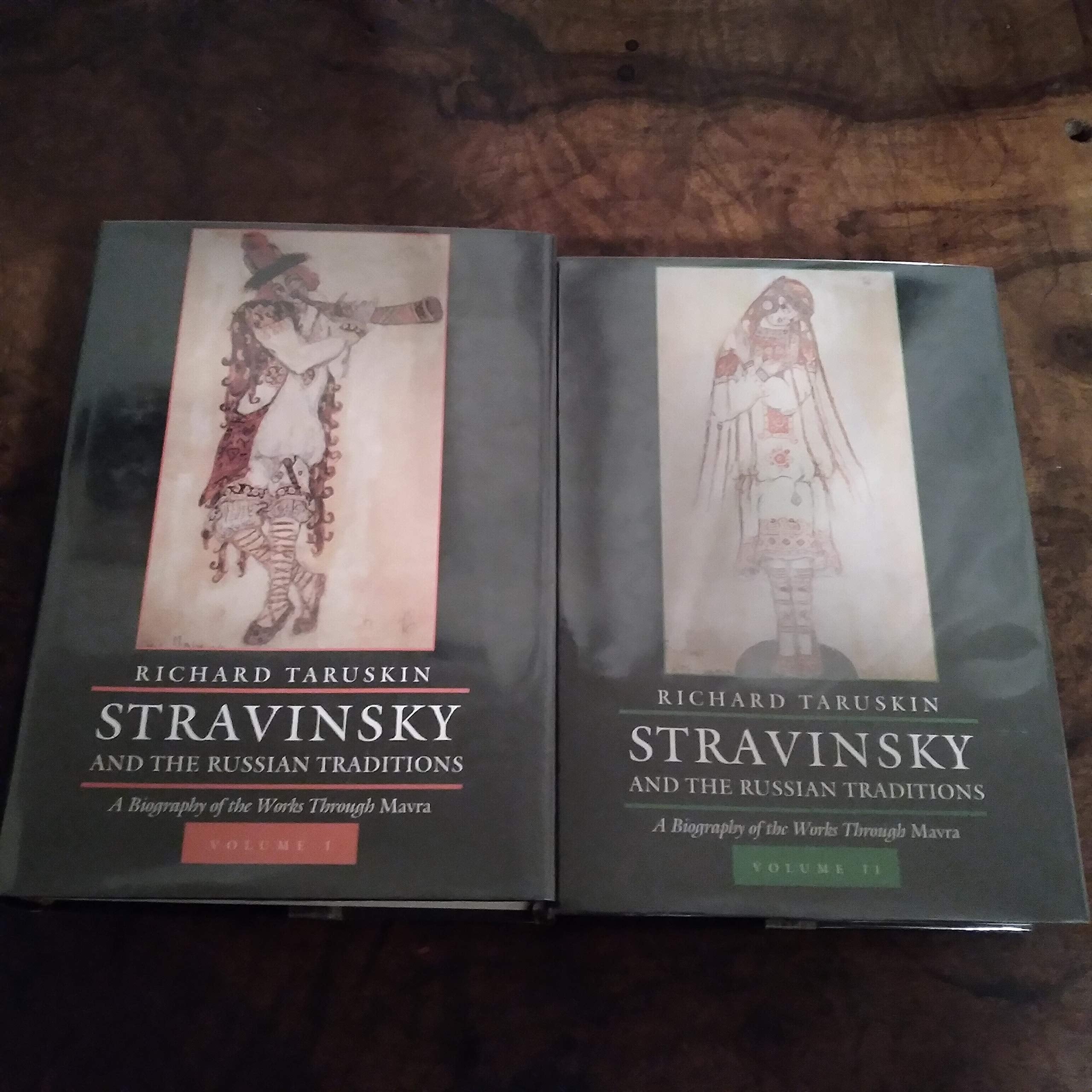 Stravinsky and the Russian Traditions: A Biography of the Works through Mavra, Twovolume set,Used