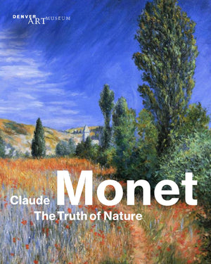 Claude Monet: The Truth Of Nature