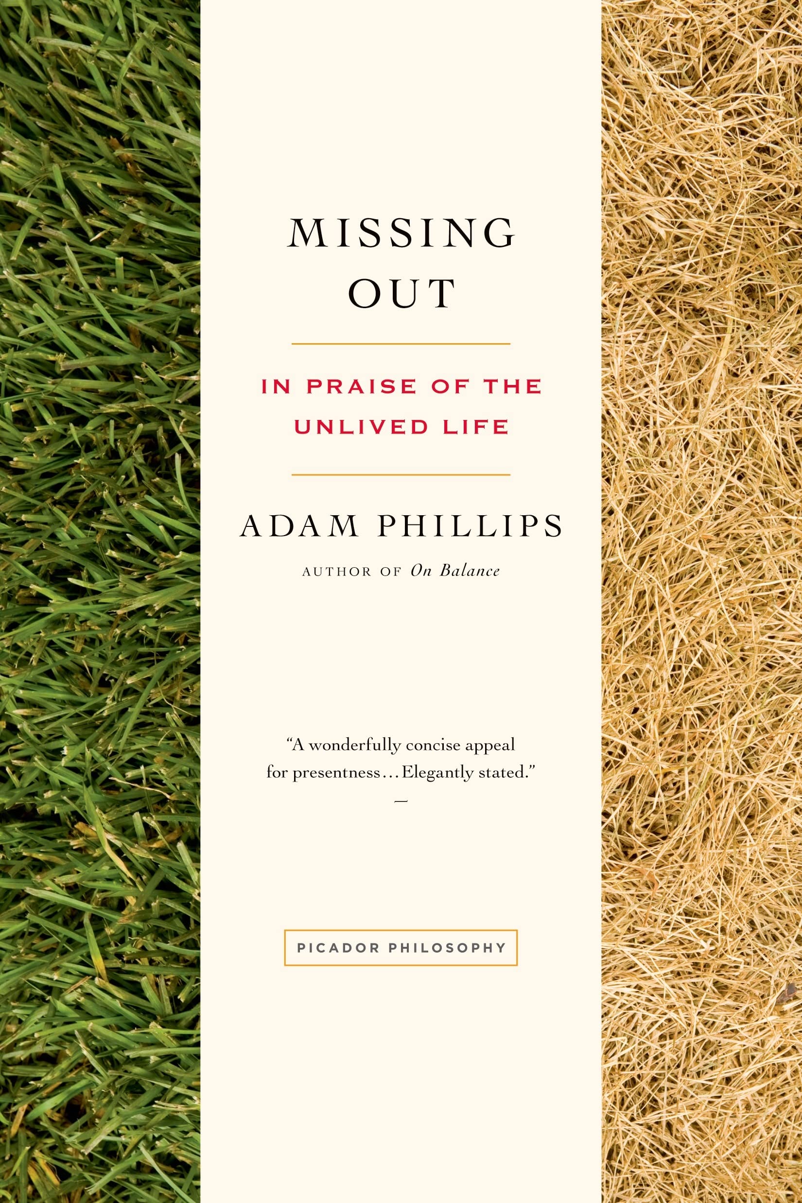 Missing Out: In Praise of the Unlived Life,Used