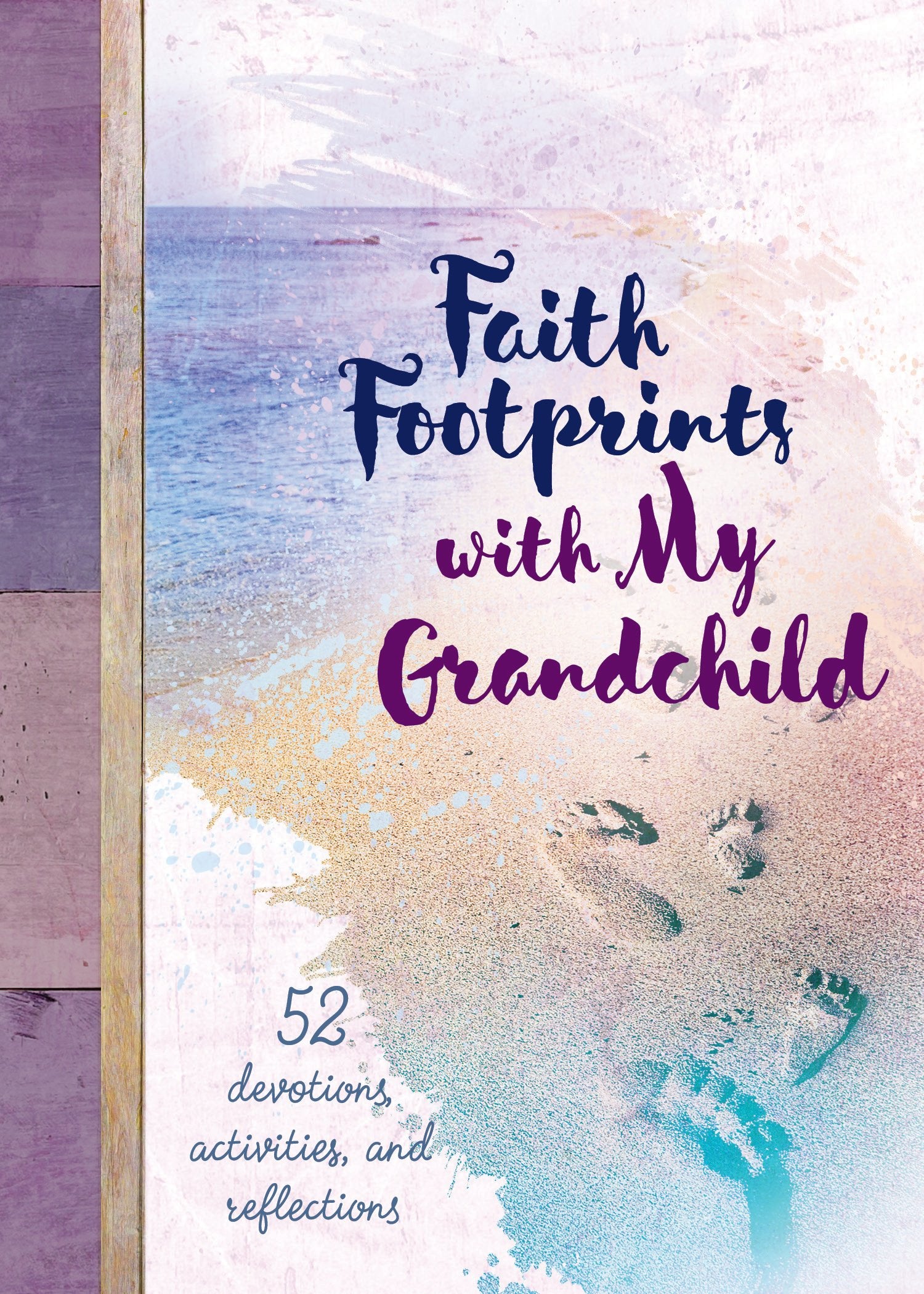 Faith Footprints With My Grandchild: 52 Devotions, Activities, and Reflections,Used