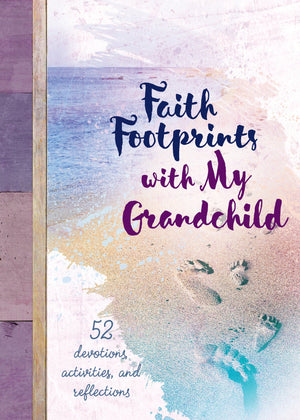 Faith Footprints With My Grandchild: 52 Devotions, Activities, and Reflections,Used