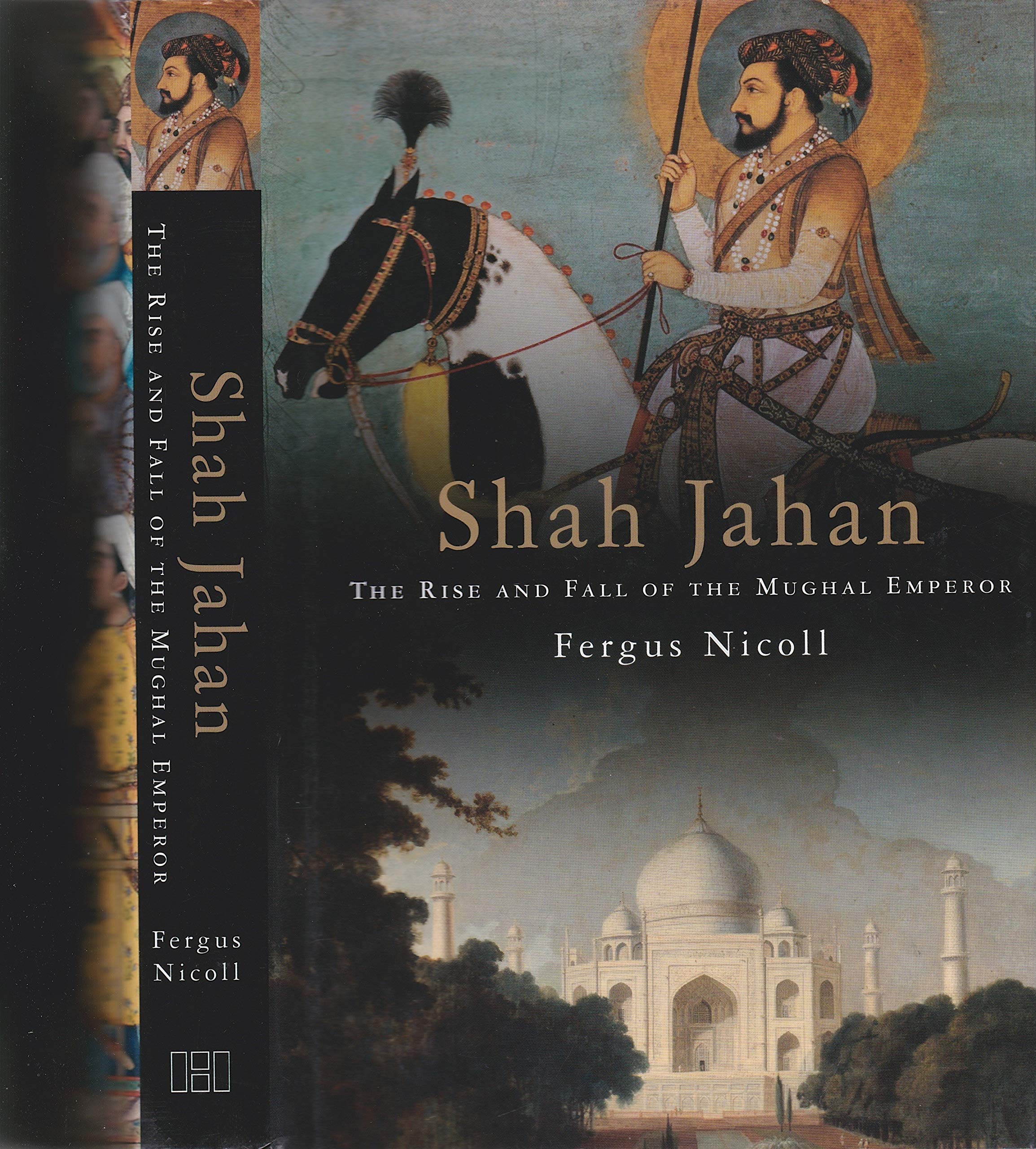 Shah Jahan: The Rise and Fall of the Mughal Emperor,Used