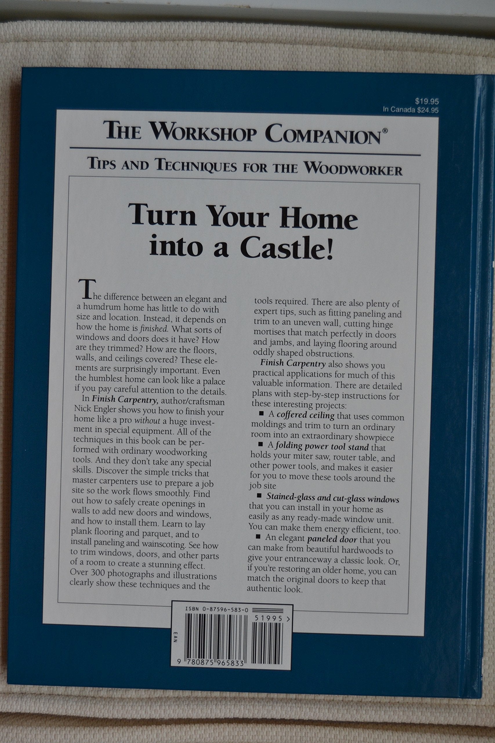 Finish Carpentry: Techniques For Better Woodworking (The Workshop Companion)