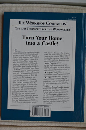 Finish Carpentry: Techniques For Better Woodworking (The Workshop Companion)
