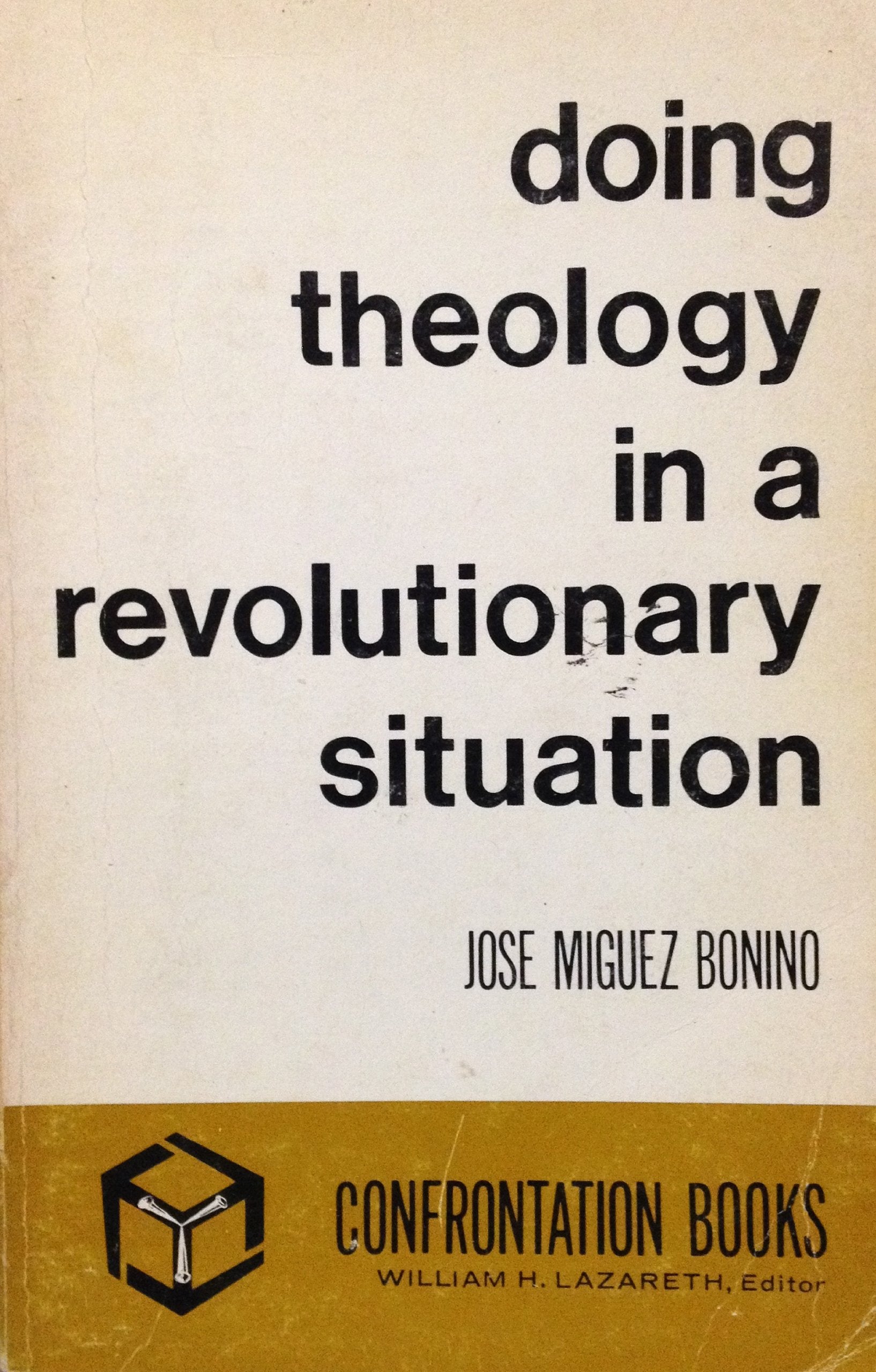 Doing Theology in a Revolutionary Situation (Confrontation books),Used