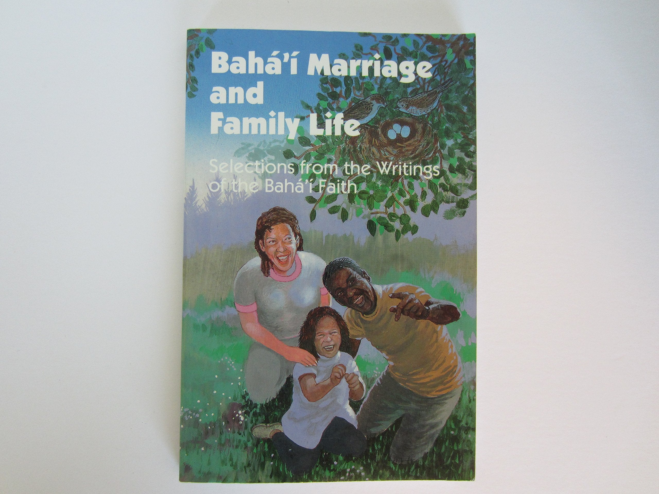 Baha'I Marriage and Family Life: Selections from the Writings of the Baha'I Faith,Used