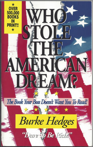 Who Stole the American Dream: The Book Your Boss Doesn't Want You to Read,New