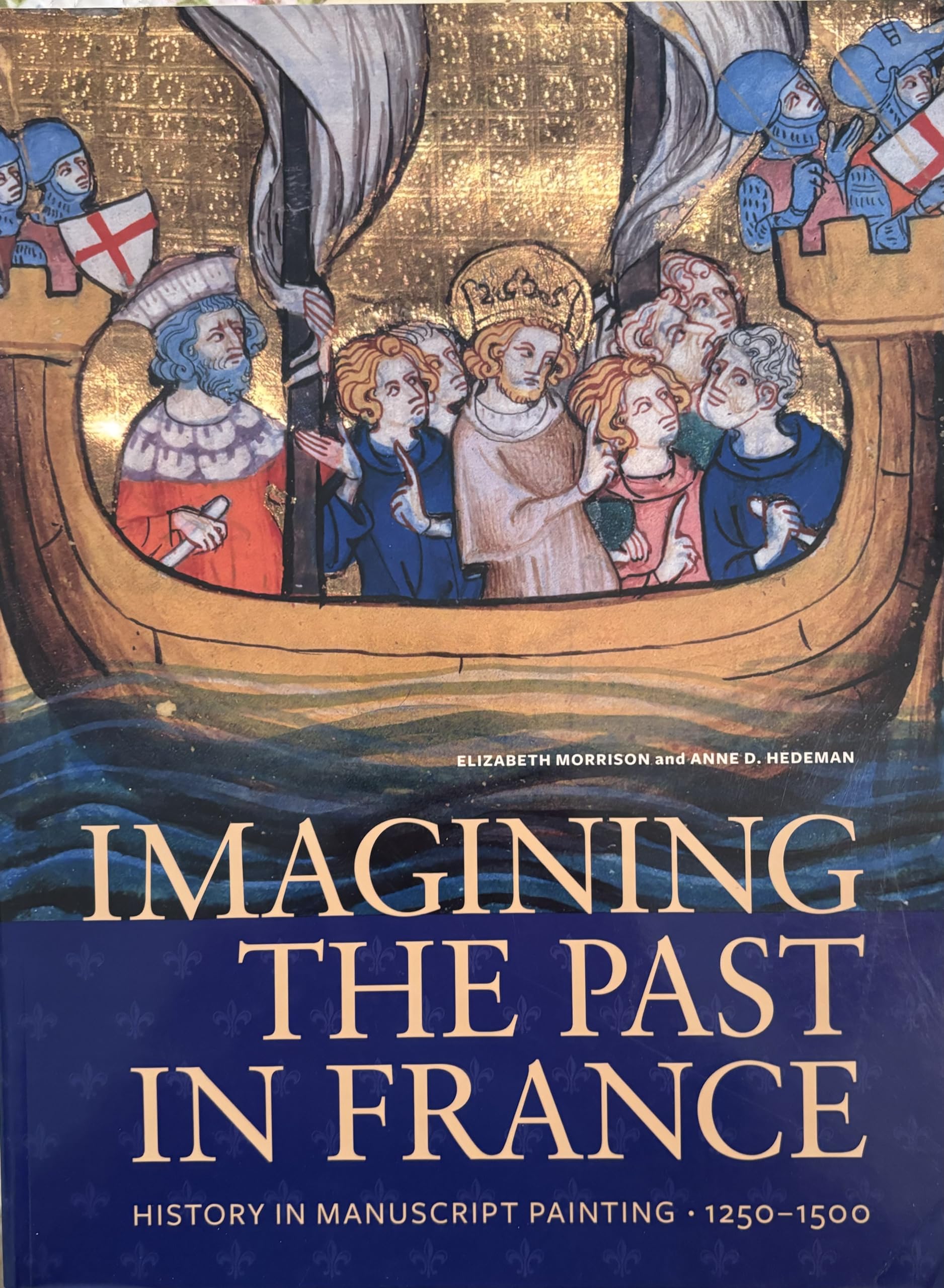 Imagining the Past in France: History in Manuscript Painting, 12501500,Used