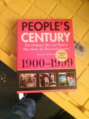 People's Century:: The Ordinary Men and Women Who Made the Twentieth Century,Used
