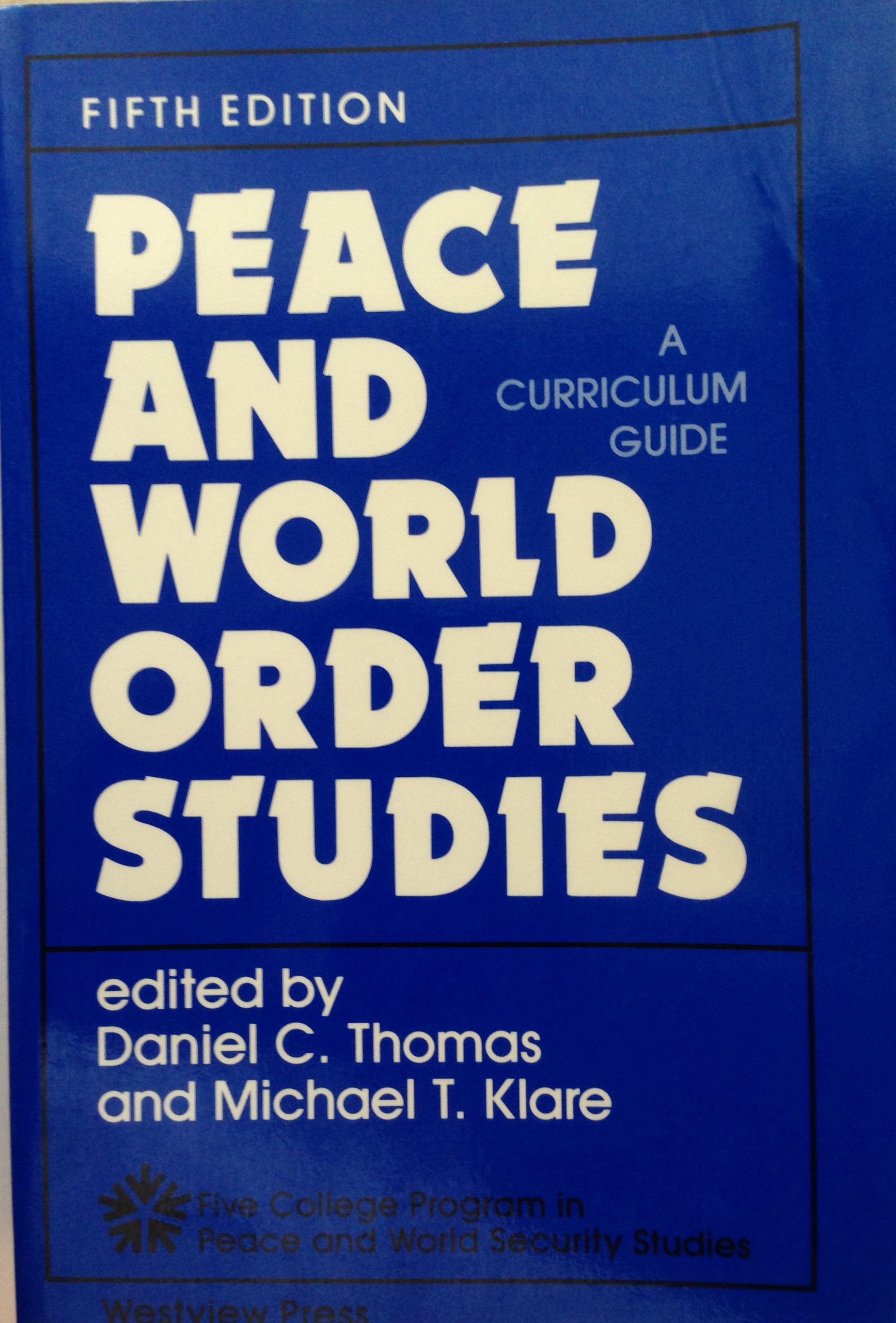 Peace And World Order Studies: A Curriculum Guidefifth Edition,Used