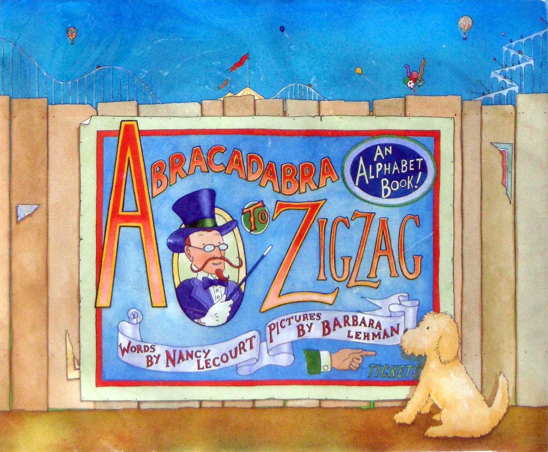 Abracadabra to Zigzag: An Alphabet Book,Used