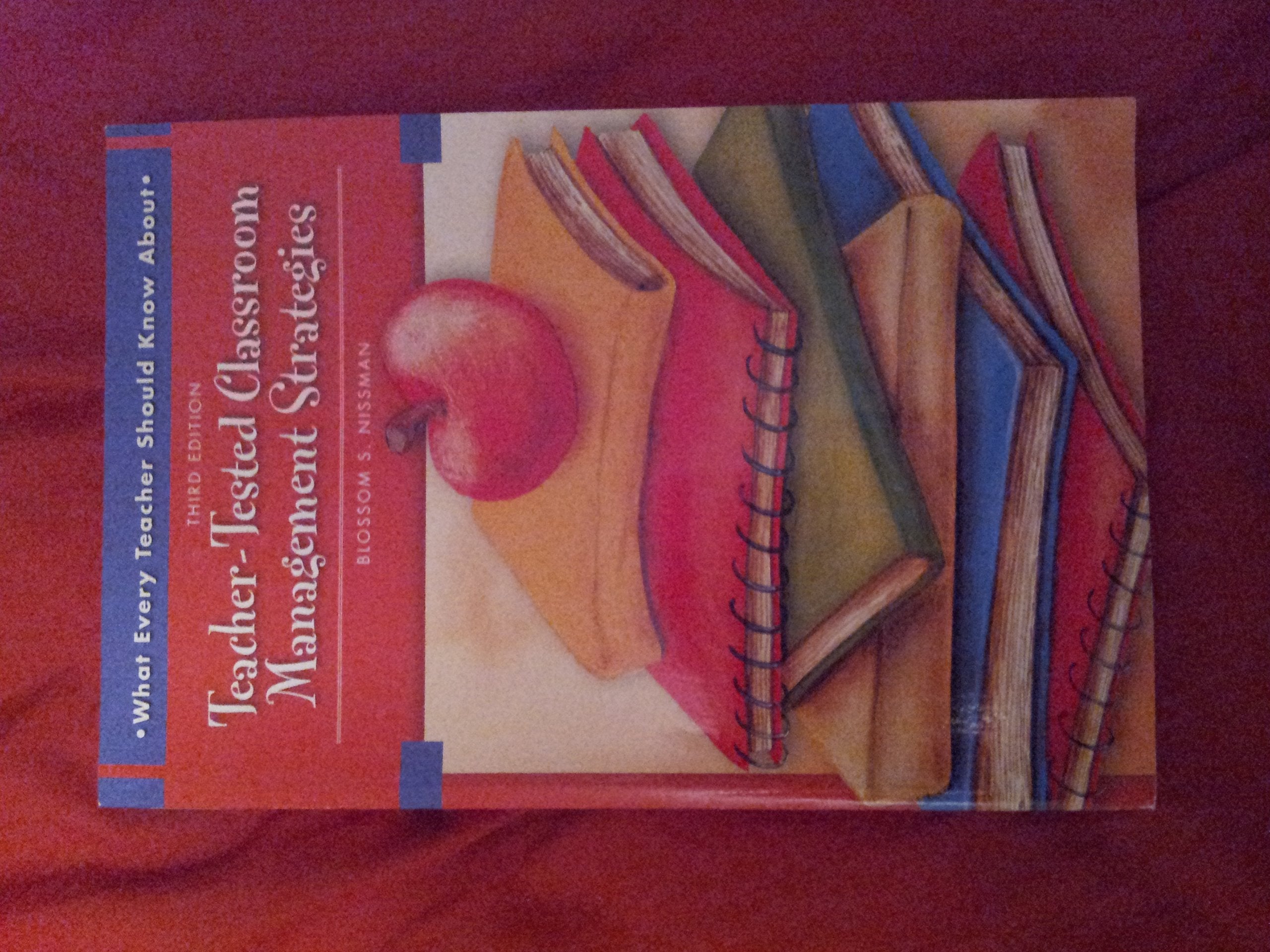 What Every Teacher Should Know About Teachertested Classroom Management Strategies