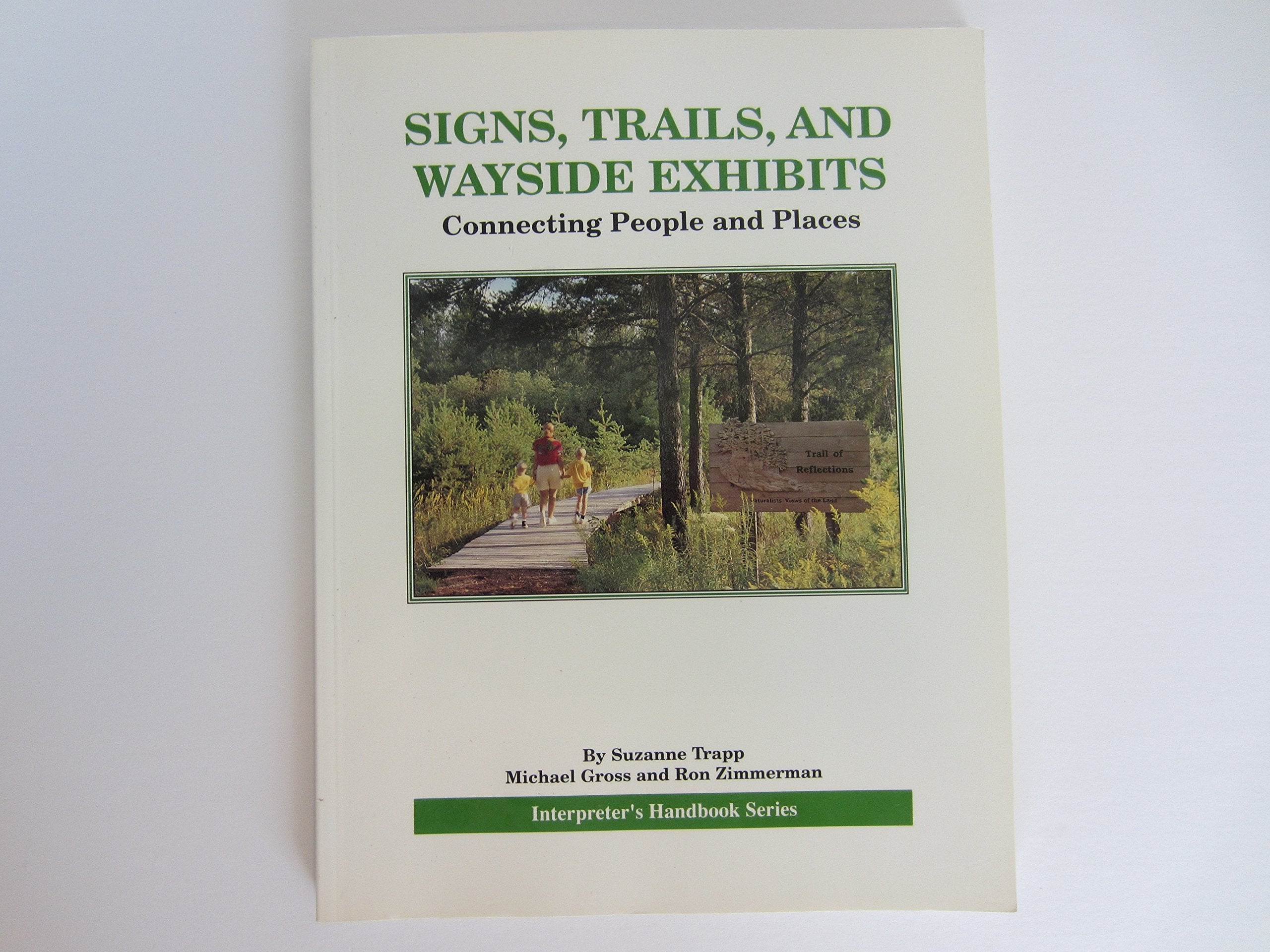 Signs, Trails, and Wayside Exhibits: Connecting People and Places,Used